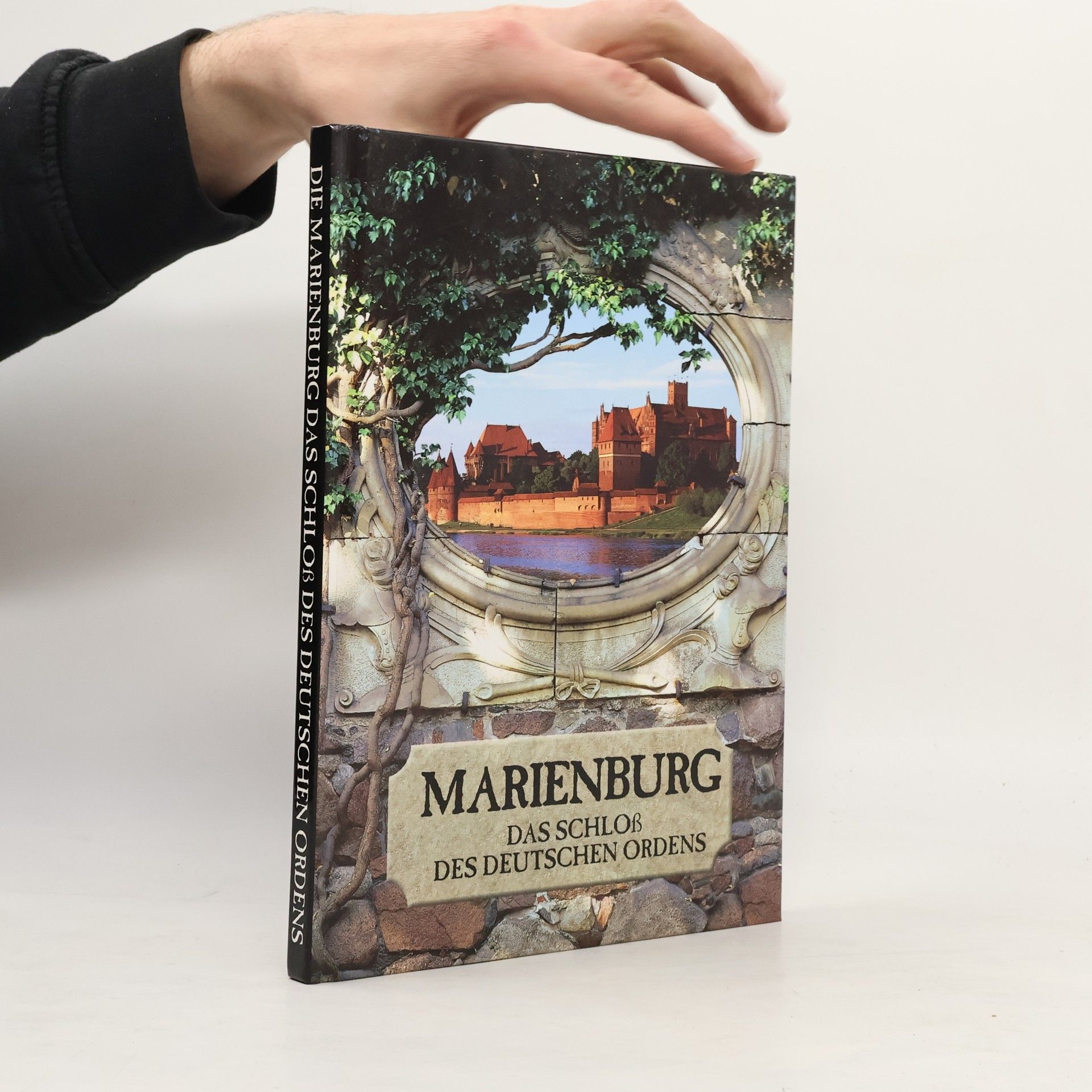 Józef Jarosz Die Marienburg : das Schloß des Deutschen Ordens