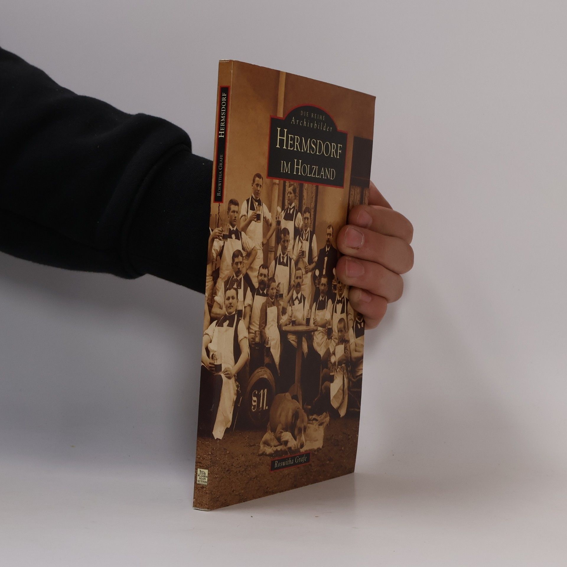 Roswitha Grafe Die Reihe Archivbilder: Hermsdorf im Holzland
