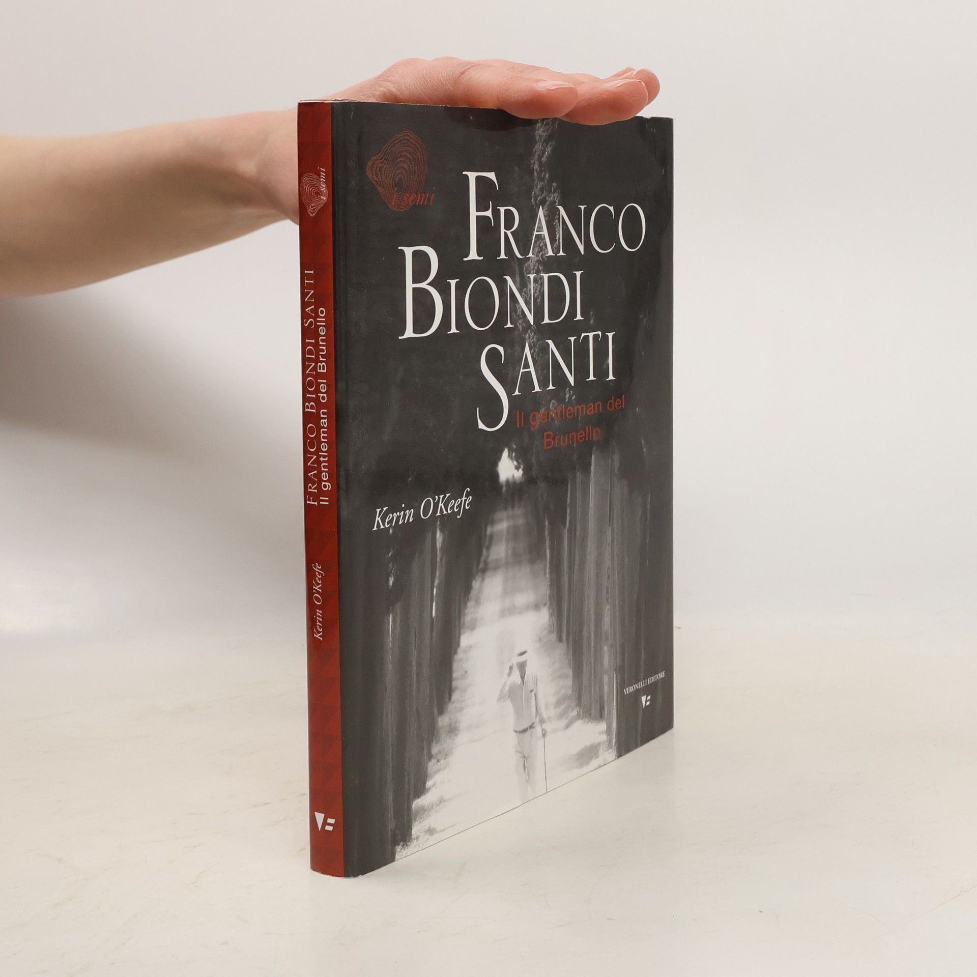 Kerin O´Keefe Franco Biondi Santi. Il gentleman del Brunello