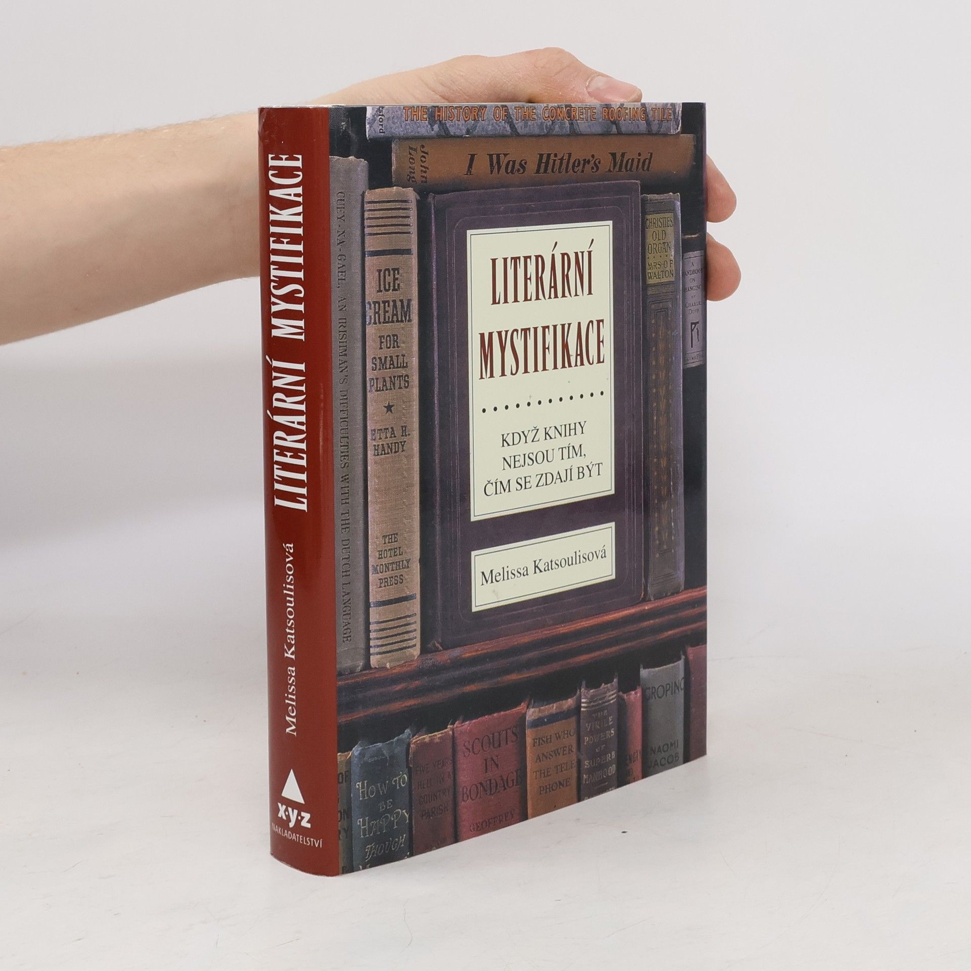 Melissa Katsoulis Literární mystifikace: Když knihy nejsou tím, čím se zdají být