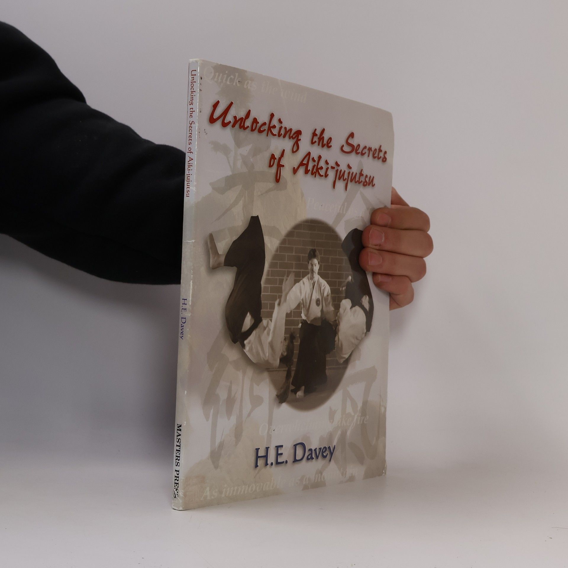 H. E. Davey Unlocking the Secrets of Aiki-Jujutsu