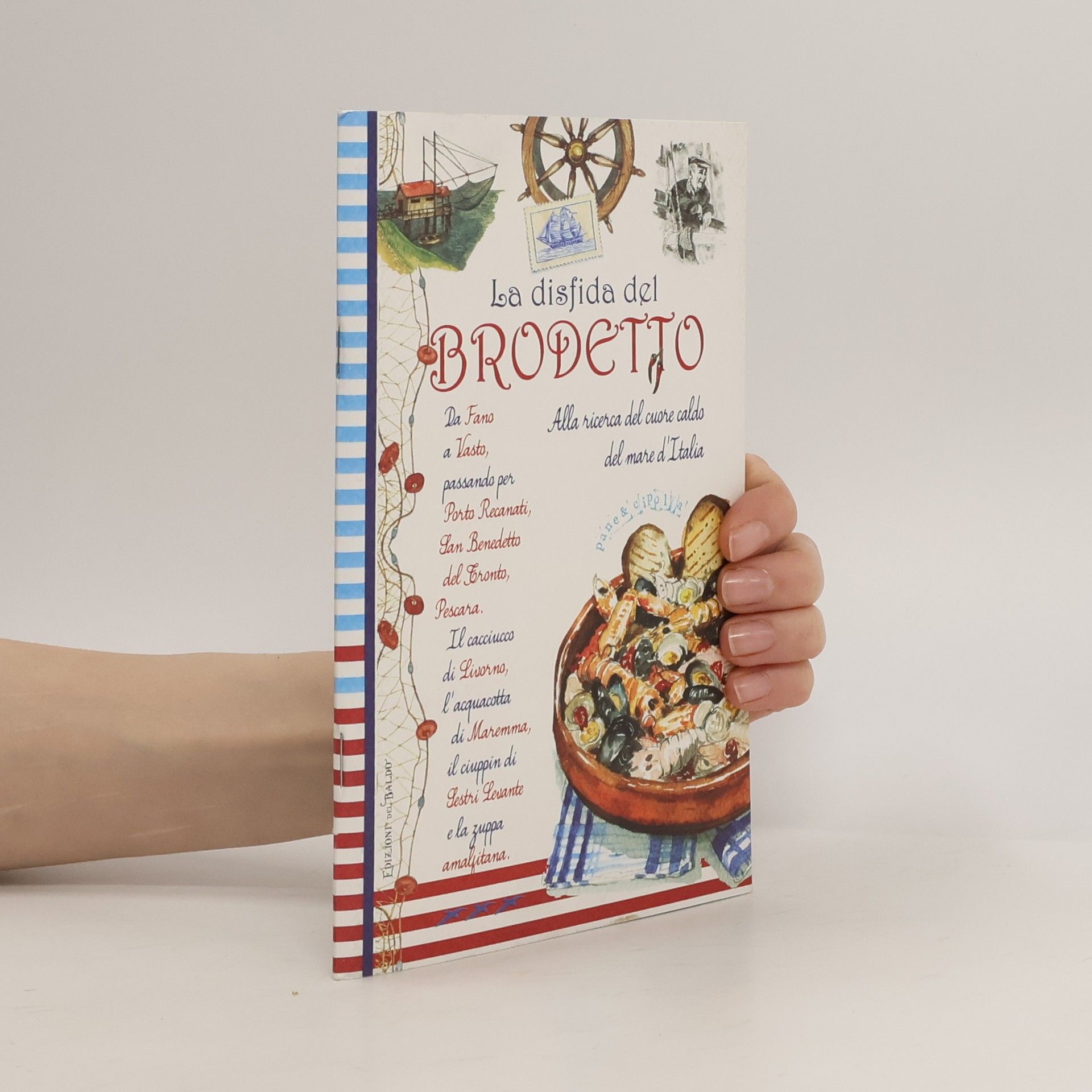 Auteurscollectief La disfatta del brodetto. Alla ricerca del cuore caldo del mare d'Italia
