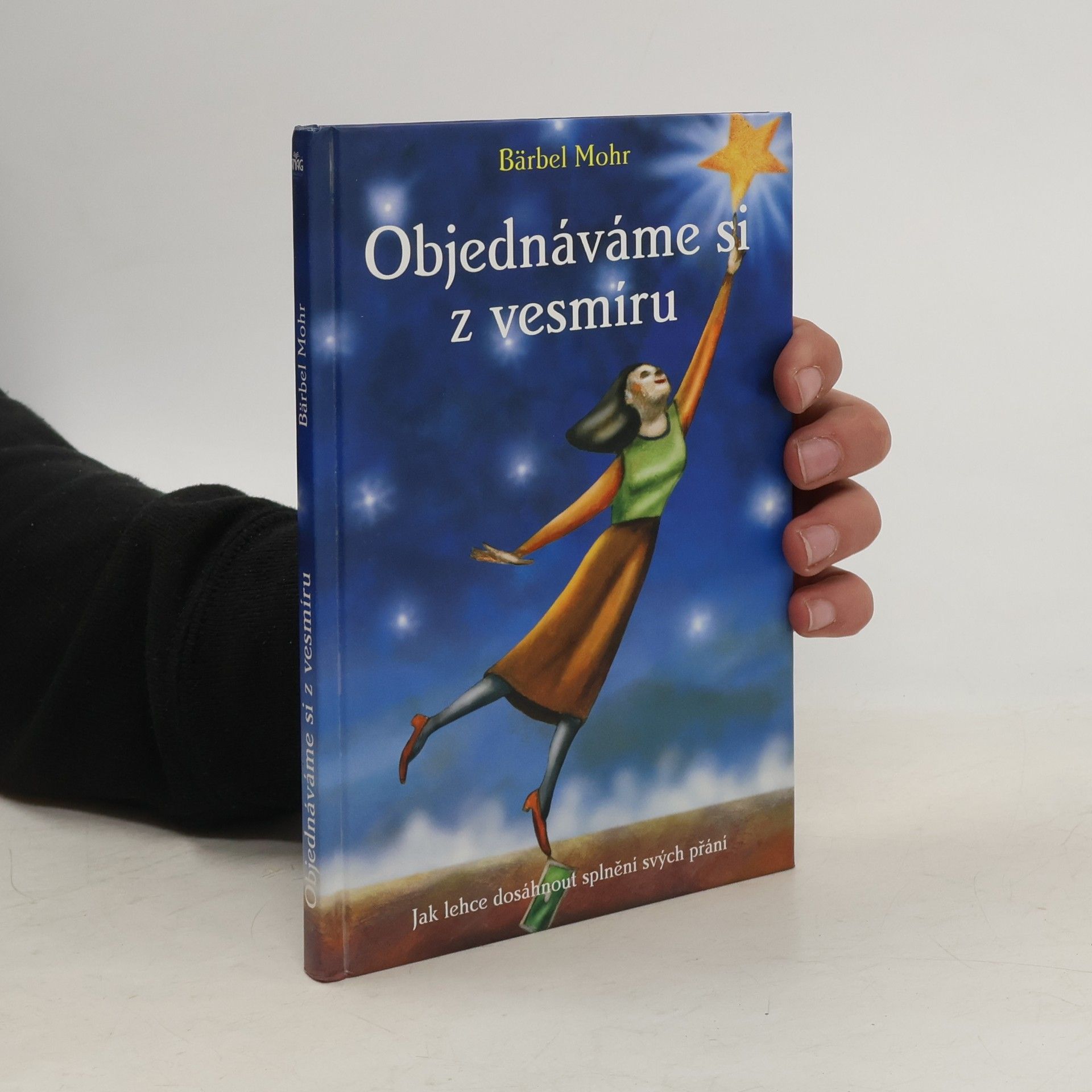 Bärbel Mohr Objednáváme si z vesmíru