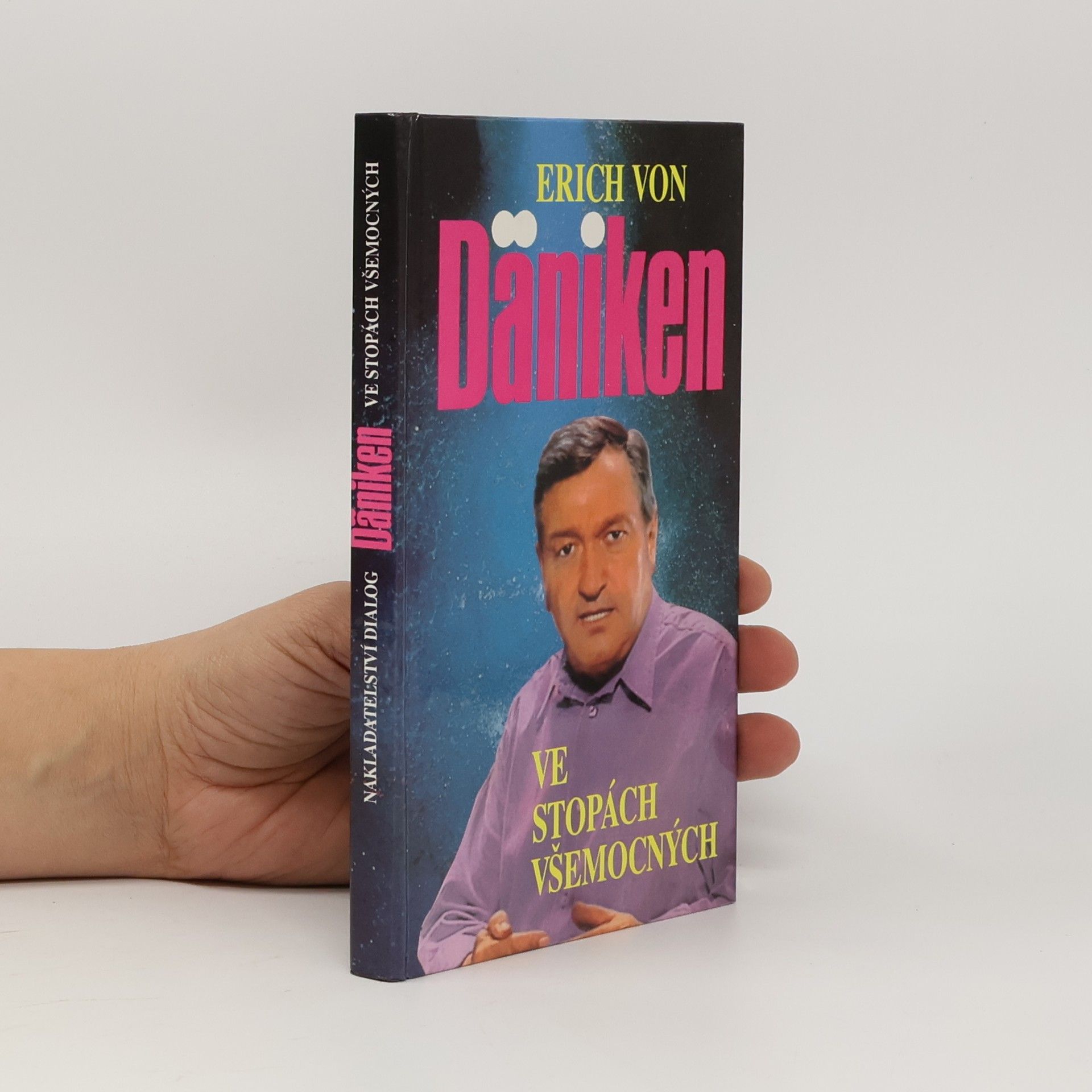 Erich von Däniken Ve stopách všemocných