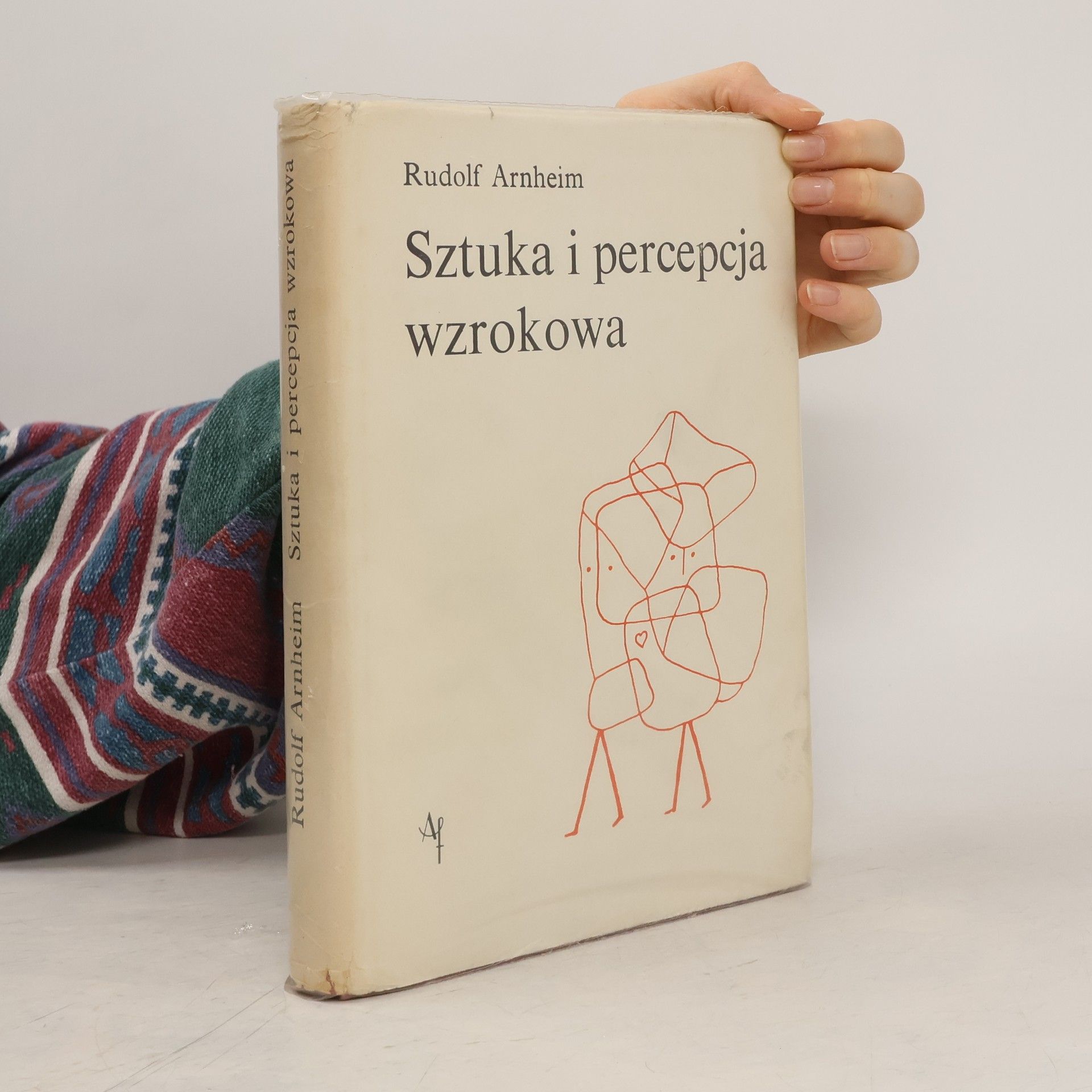Rudolf Arnheim Sztuka i percepcjа wzrokowa
