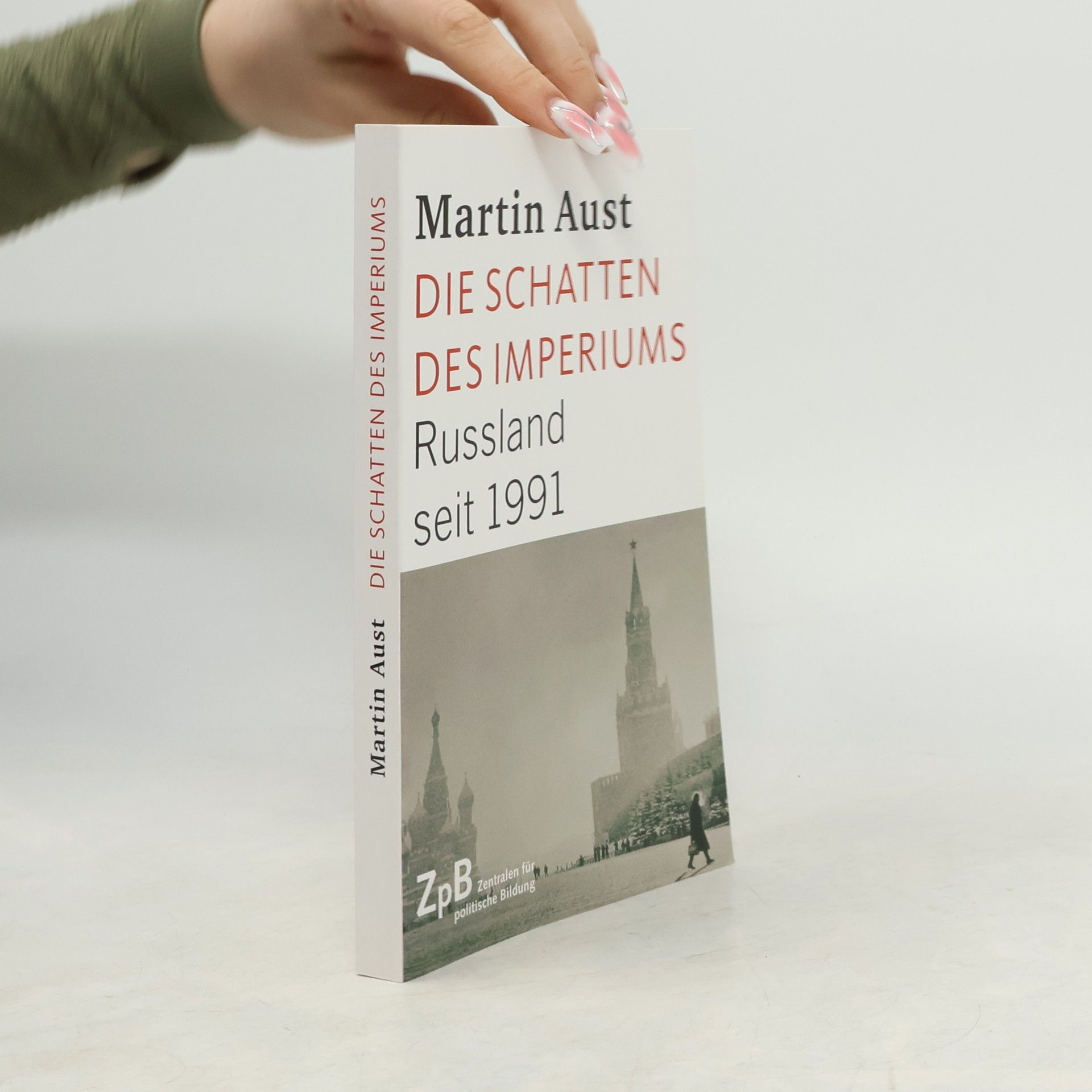 Martin Aust Die Schatten des Imperiums