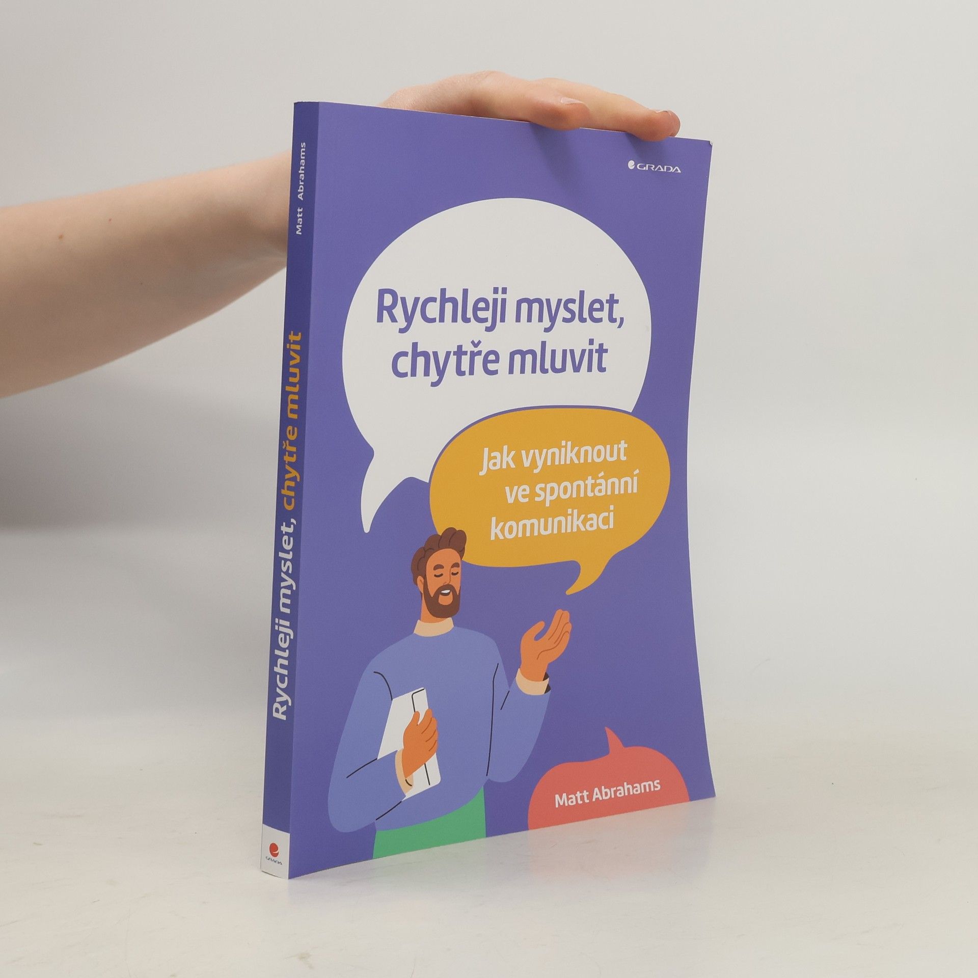 Matt Abrahams Rychleji myslet, chytře mluvit