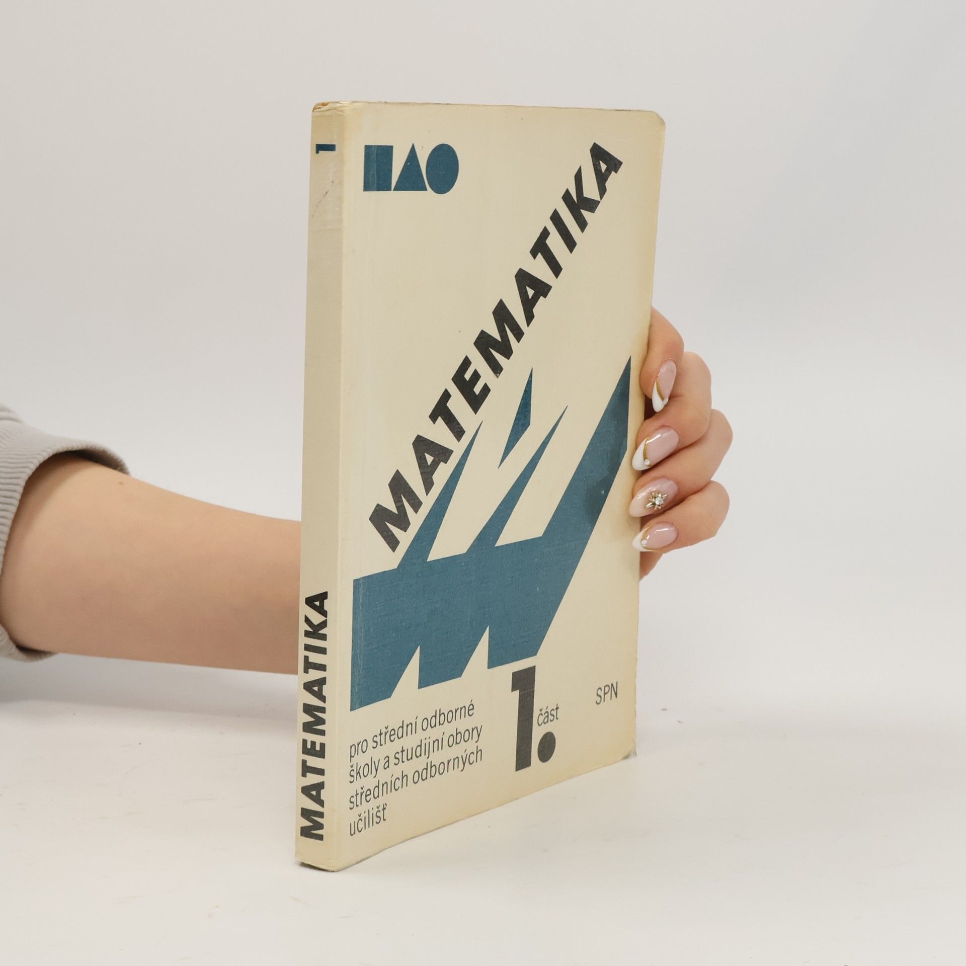 Emil Calda Matematika pro střední odborné školy a studijní obory středních odborných učilišť. Část 1