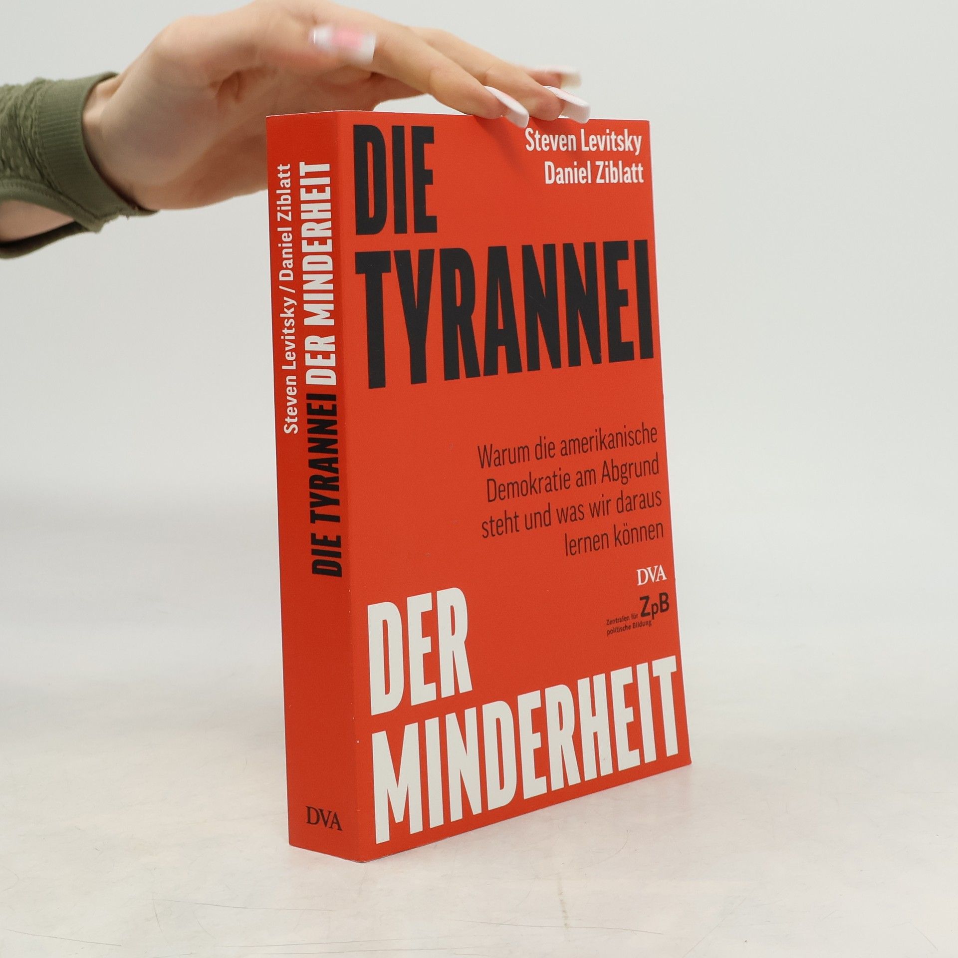 Steven Levitsky Die Tyrannei der Minderheit