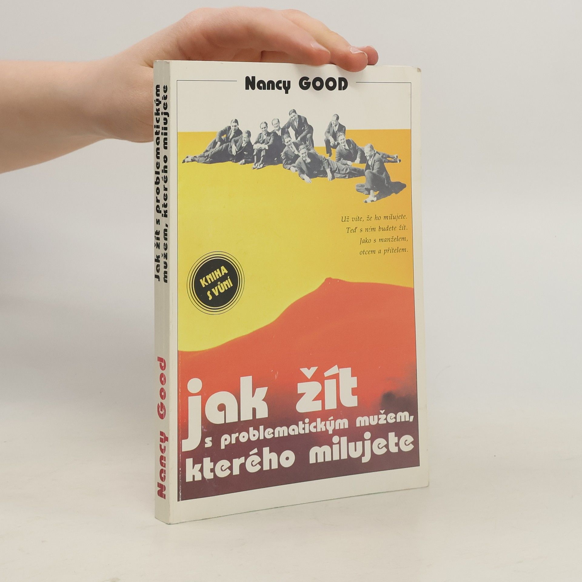 Nancy Good Jak žít s problematickým mužem, kterého milujete