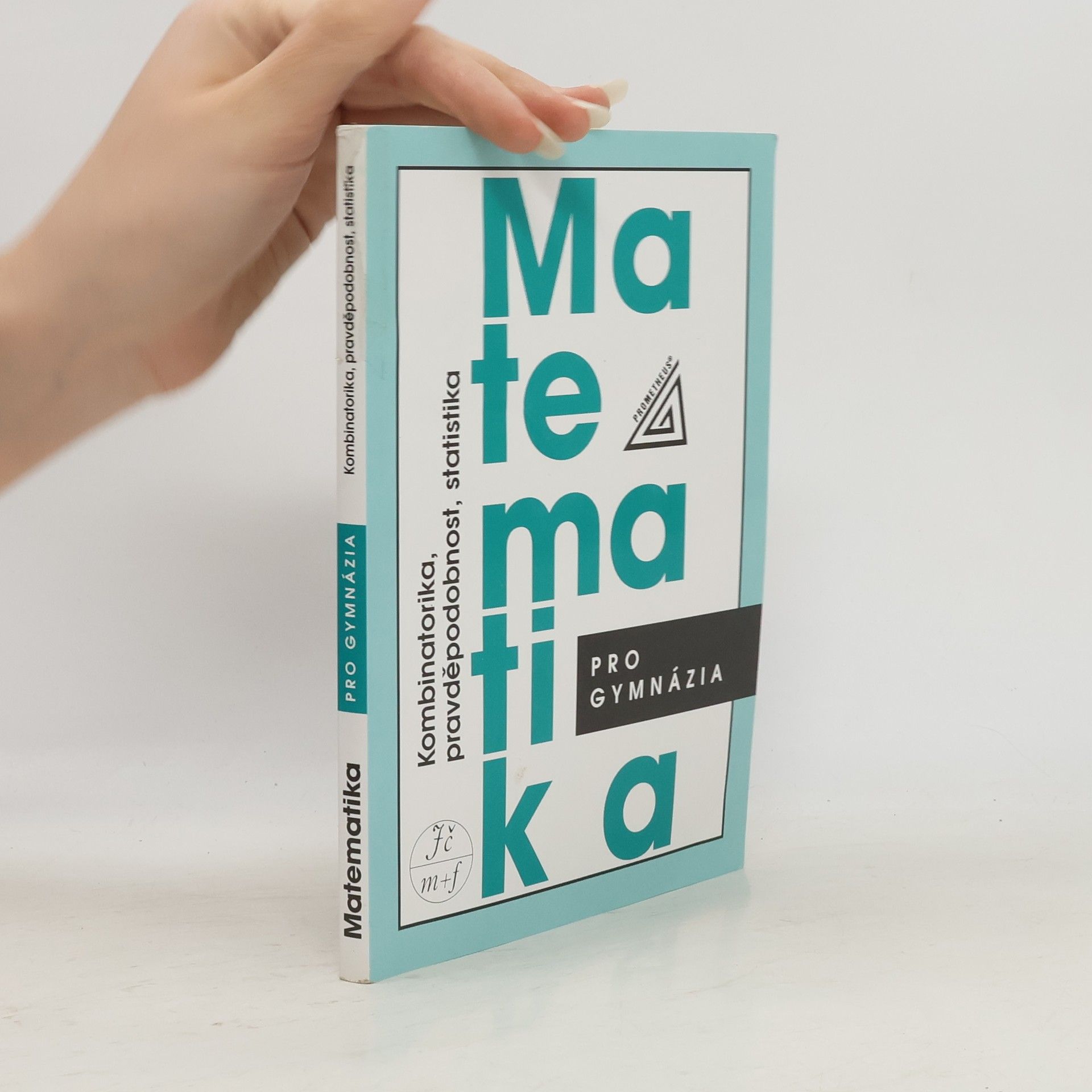 Emil Calda Matematika pro gymnázia. Kombinatorika, pravděpodobnost, statistika