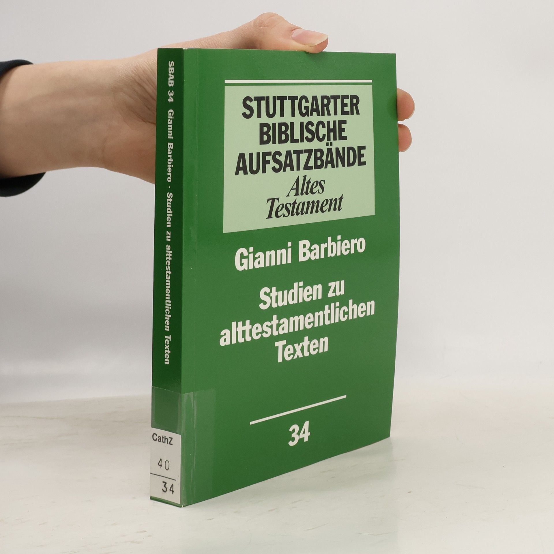 Gianni Barbiero Stuttgarter biblische Aufsatzbände: altes Testament - 34: Studien zu alttestamentlichen Texten