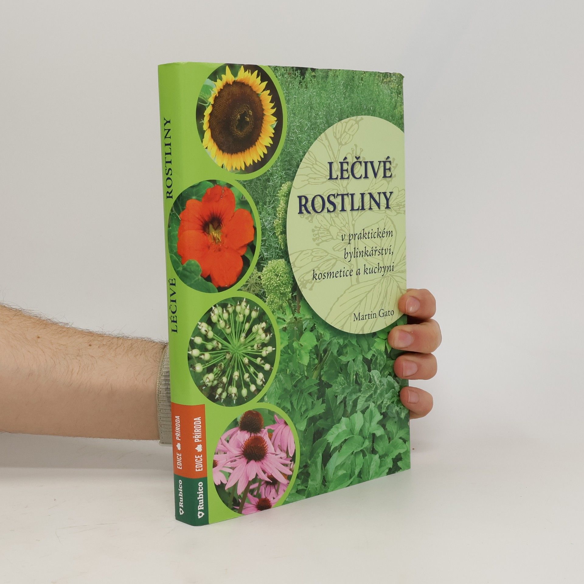 Martin Pelčák Léčivé rostliny v praktickém bylinkářství, kosmetice a kuchyni