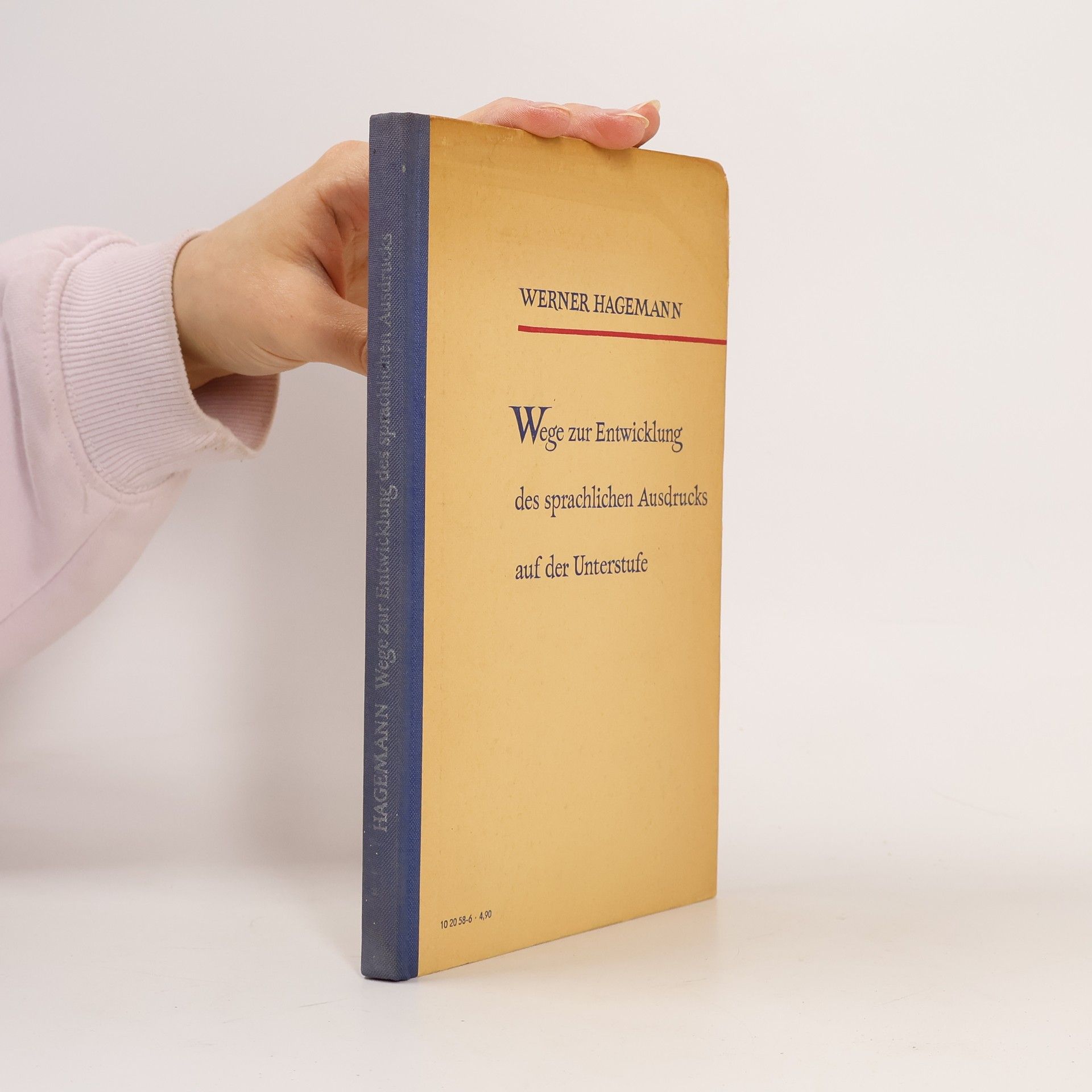 Hans-Werner Hagemann Wege zur Entwicklung des sprachlichen Ausdrucks auf der Unterstufe