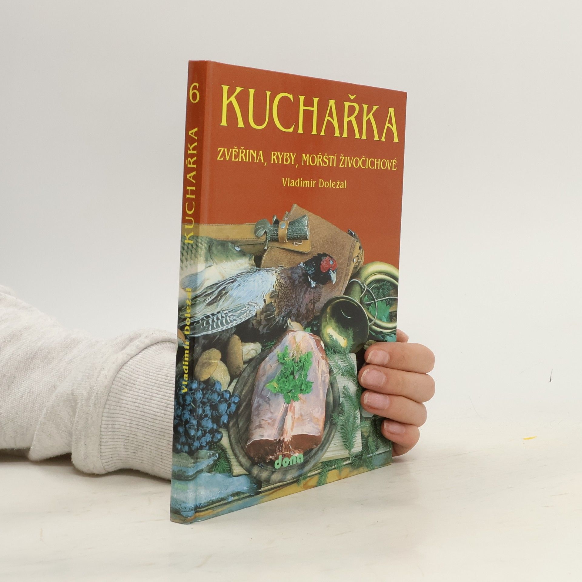 Jiří Jabulka Kuchařka. [Sv.] 6, Zvěřina, ryby, mořští živočichové