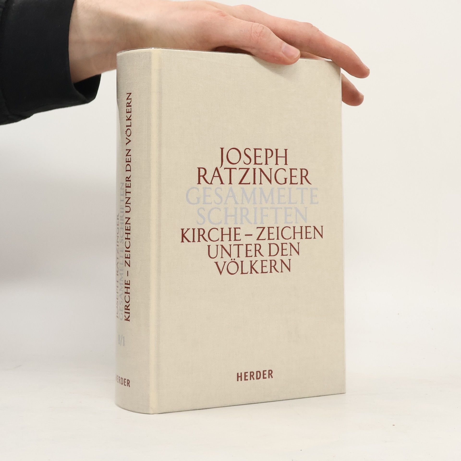 Joseph Ratzinger Gesammelte Schriften Band 8/1. Kirche - Zeichen unter den Völkern
