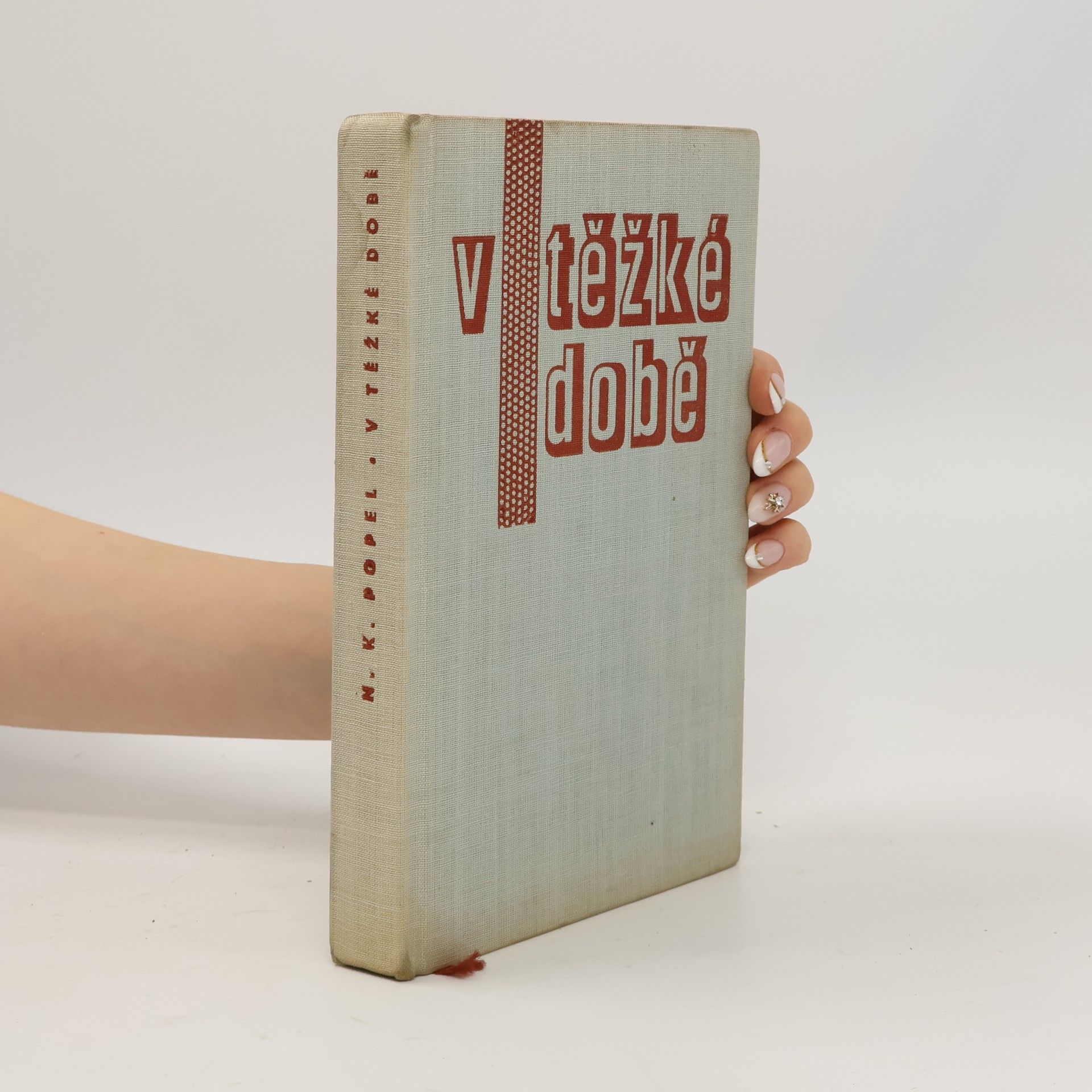 N. K. Popel V těžké době