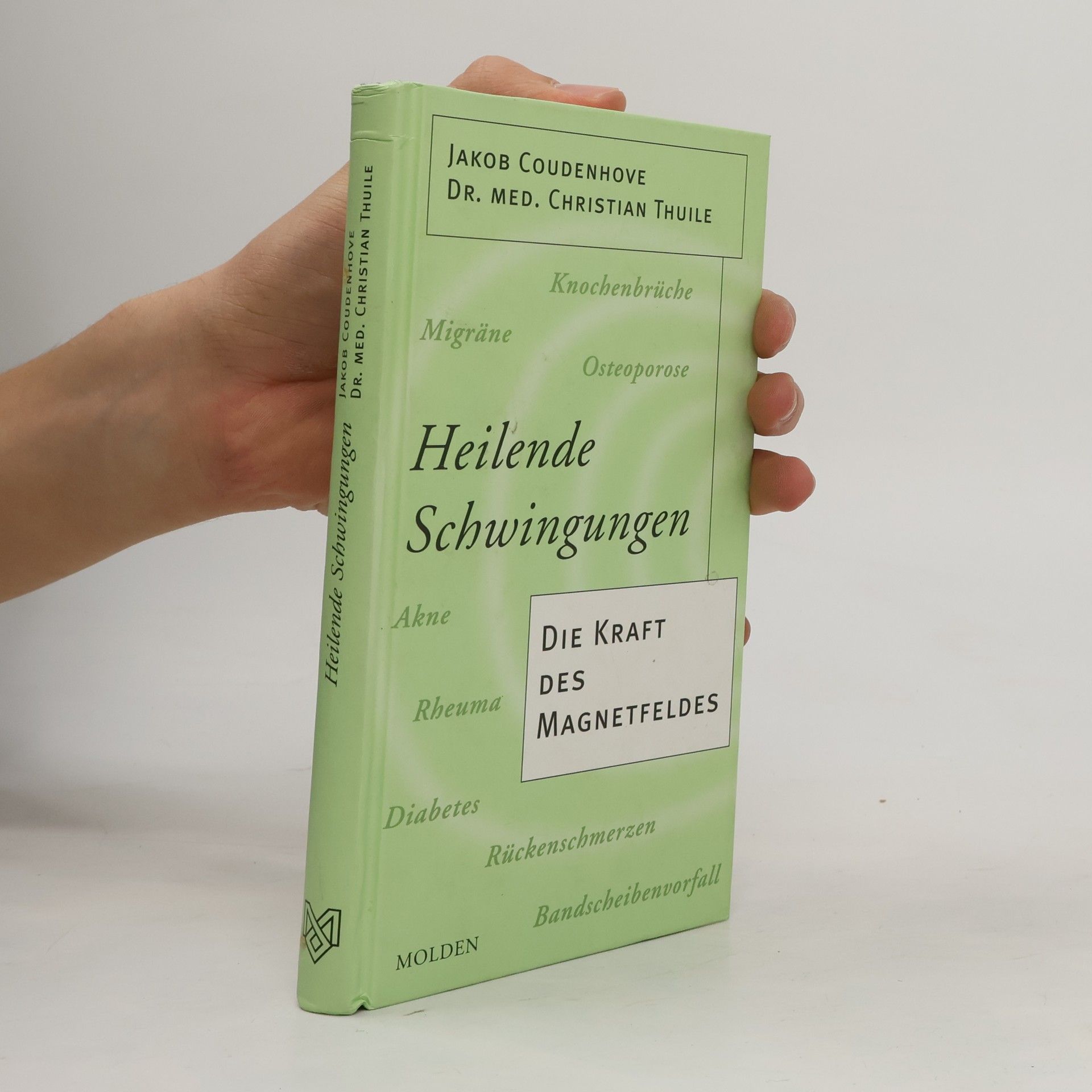 Jakob Coudenhove Heilende Schwingungen: Die Kraft des Magnetfeldes