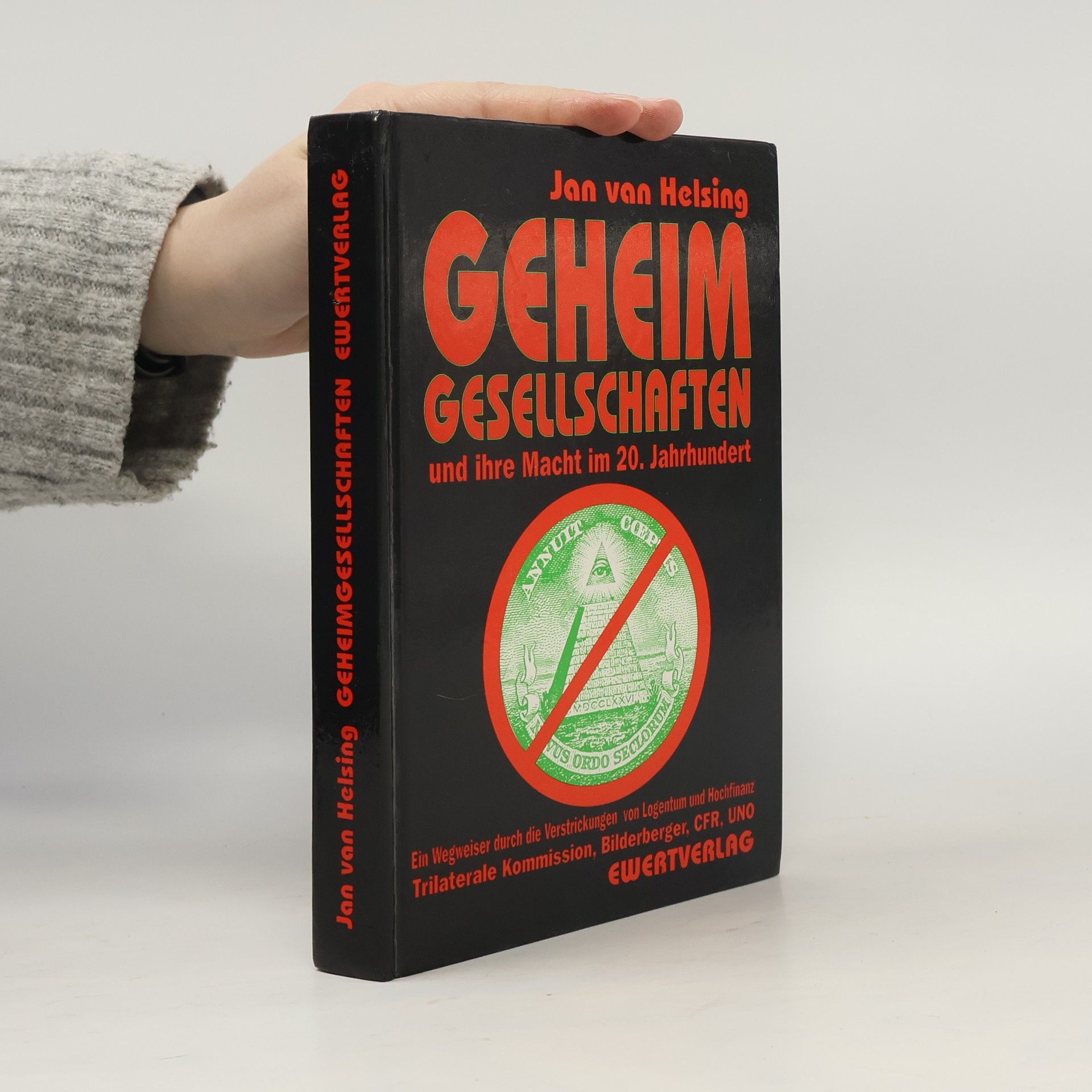 Jan Udo Holey Geheimgesellschaften und ihre Macht im 20. Jahrhundert oder wie man die Welt nicht regiert