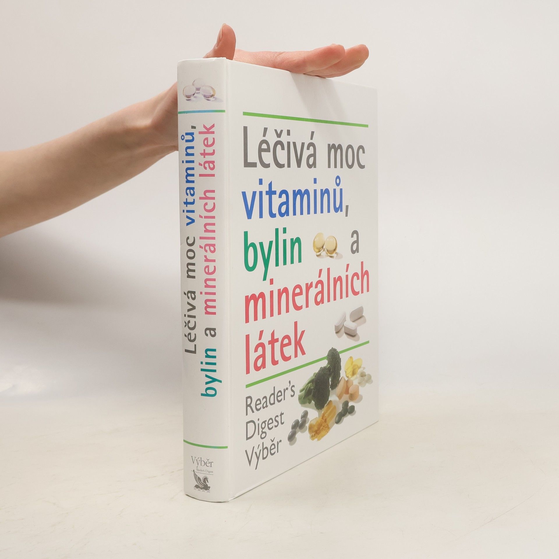 Kolektiv autorů Léčivá moc vitaminů, bylin a minerálních látek