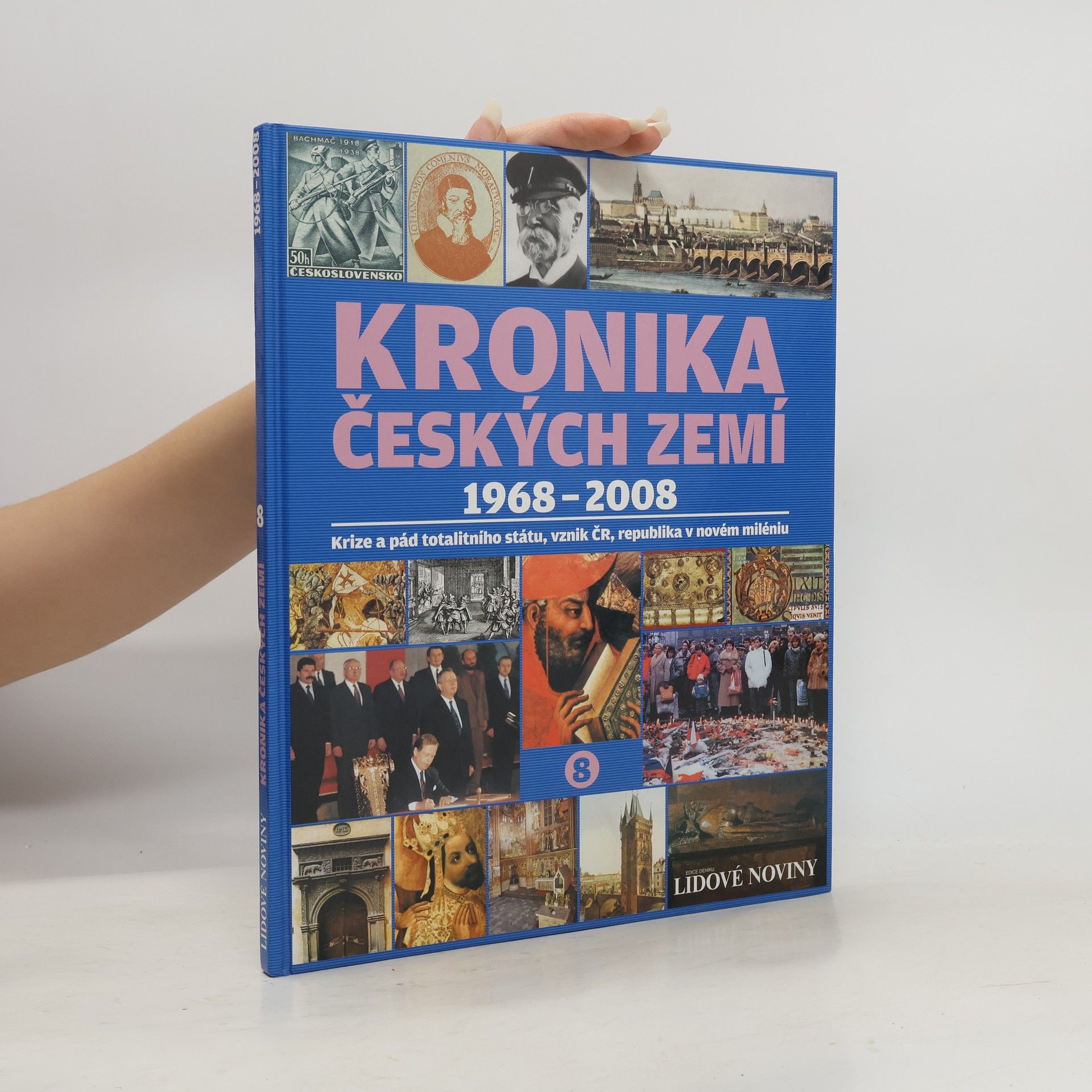Various authors Kronika Českých zemí 8. 1968-2008