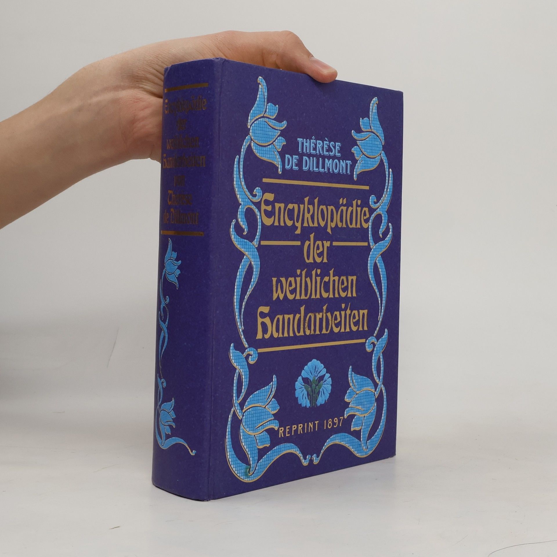 Thérèse de Dillmont Encyklopädie der weiblichen Handarbeiten - Reprint 1897