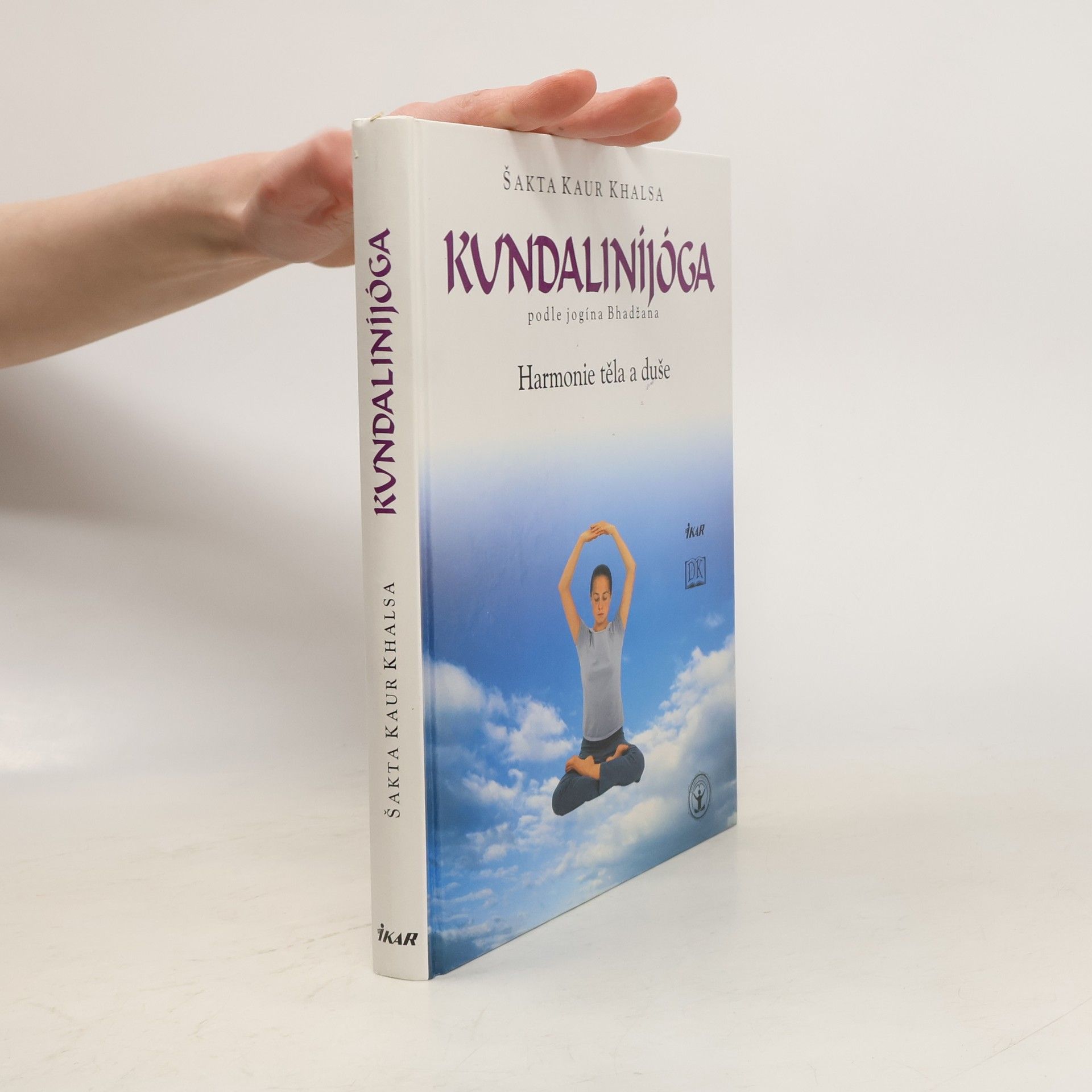 Shakta Kaur Khalsa Kundaliníjóga podle jogína Bhadžana. Harmonie těla a duše