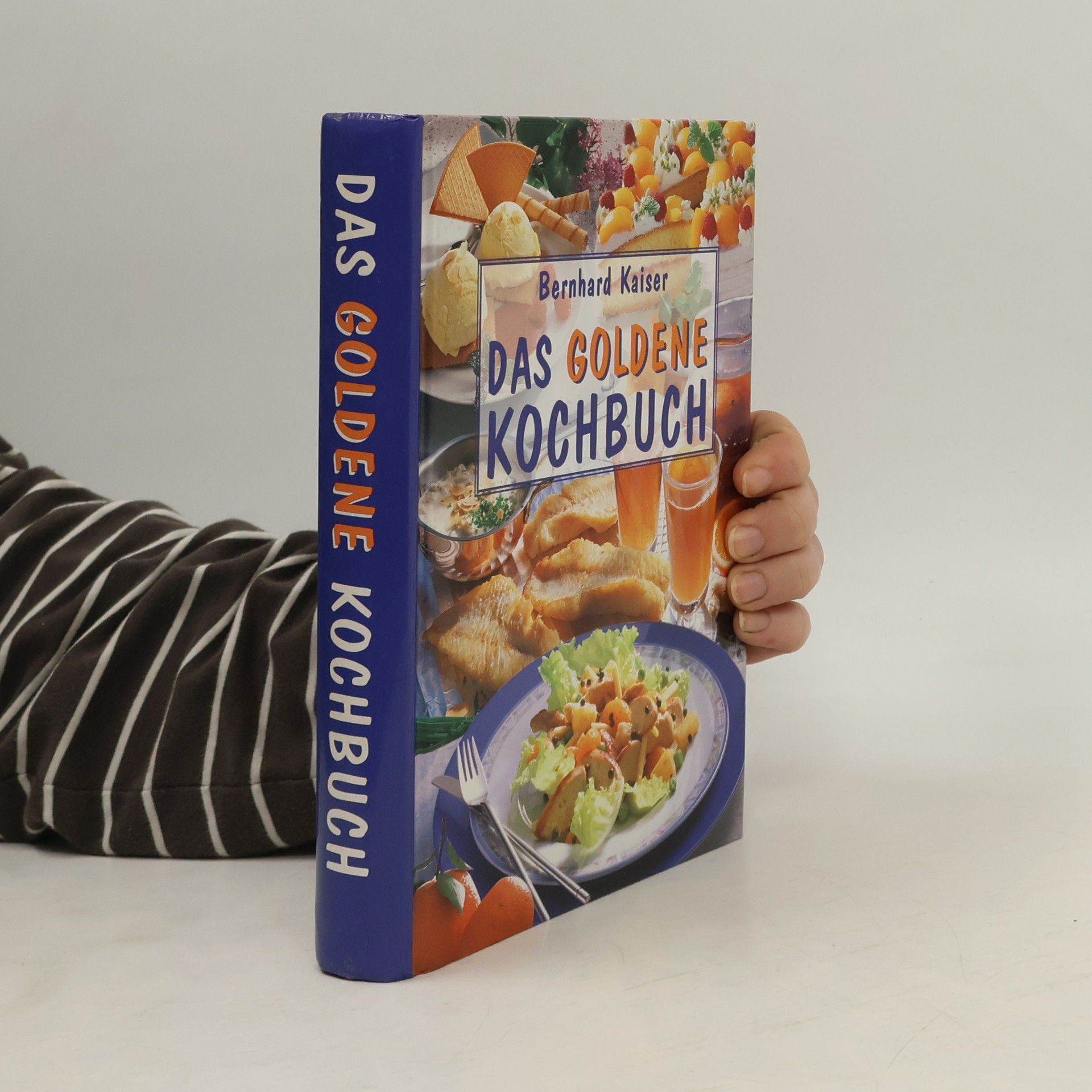 Bernhard Kaiser Das goldene Kochbuch