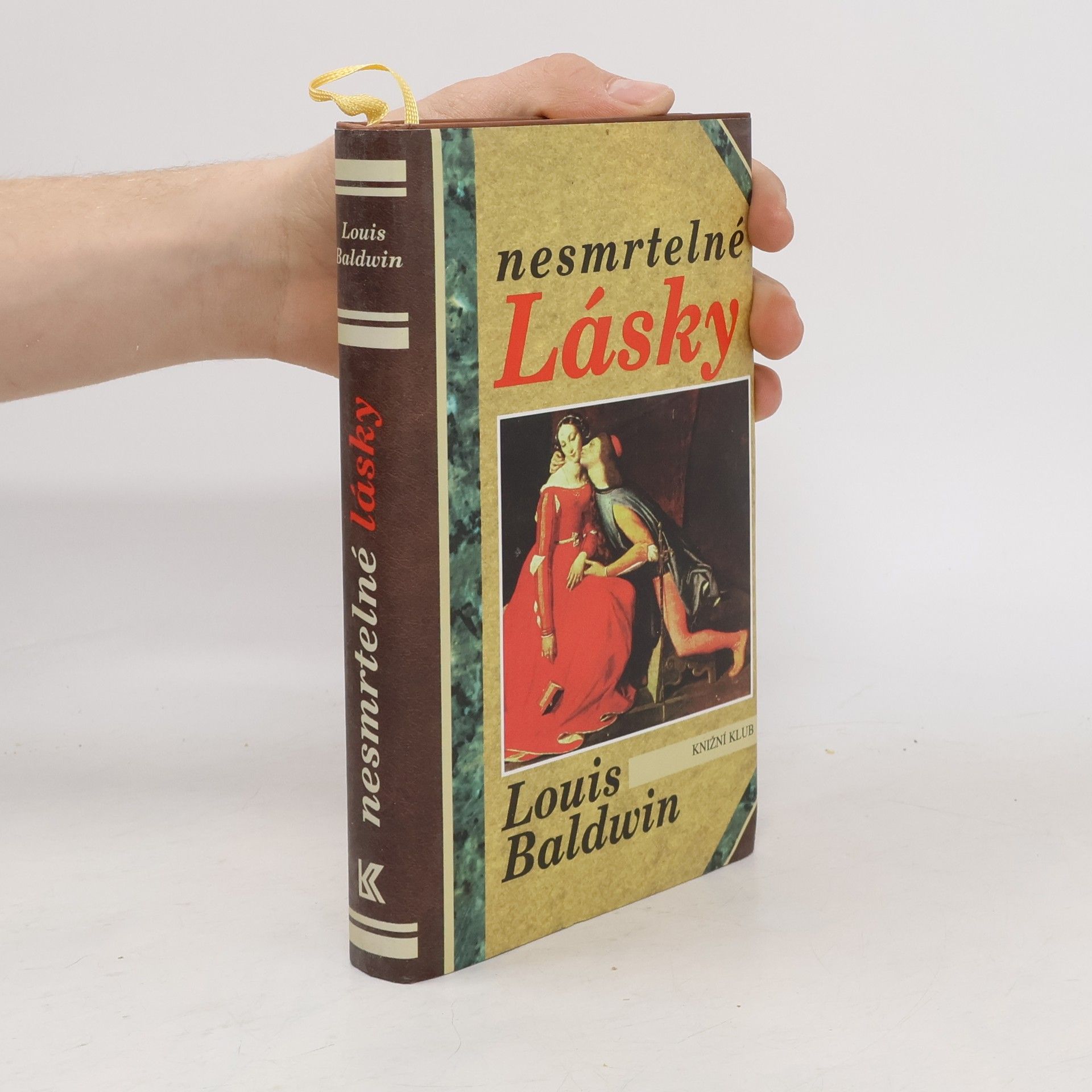 Louis Baldwin Nesmrtelné lásky: Milostné příběhy od Antonia a Kleopatry po současnost