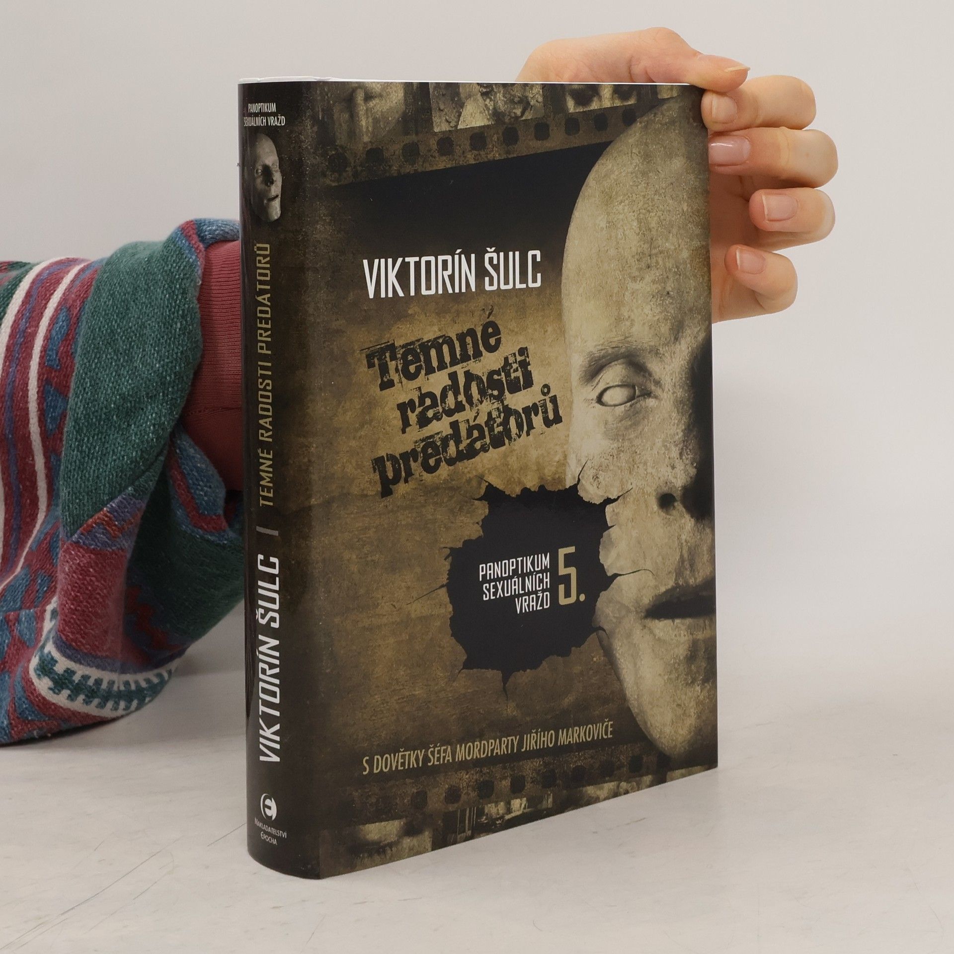 Viktorín Šulc Panoptikum sexuálních vražd 5.Temné radosti predátorů