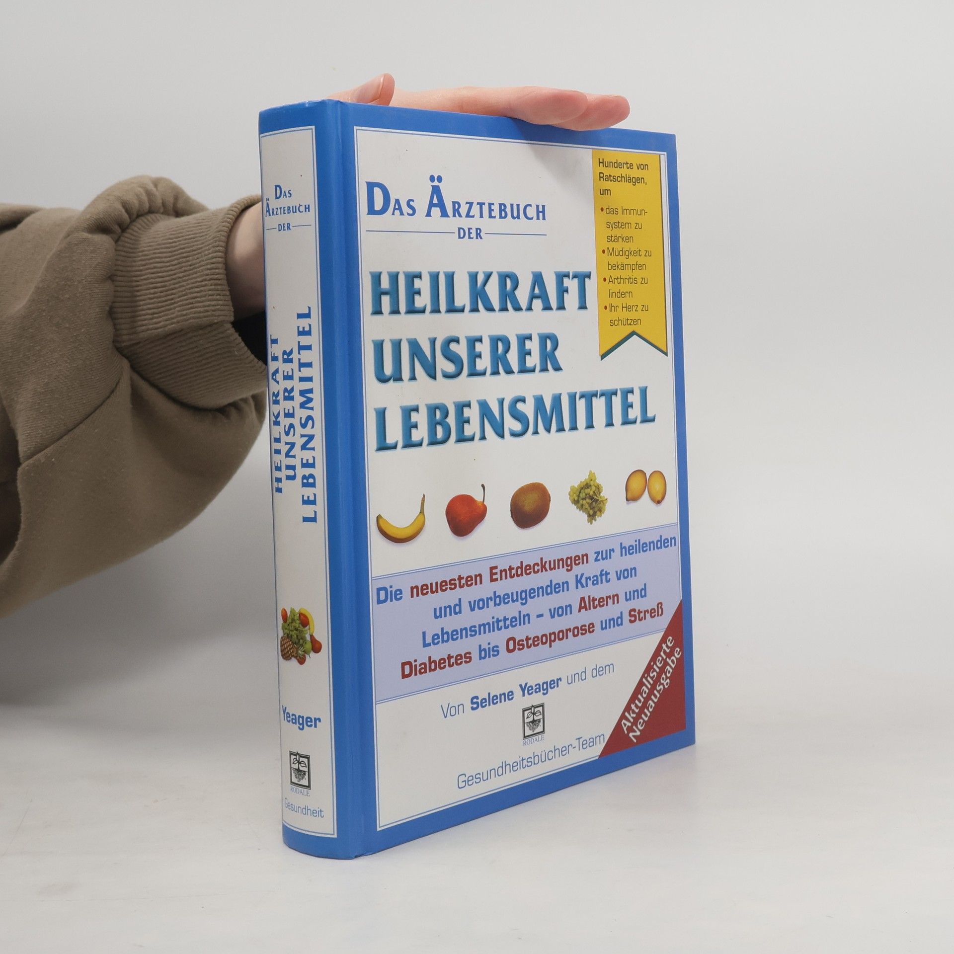 Selene Yeager Das Ärztebuch der Heilkraft unserer Lebensmittel