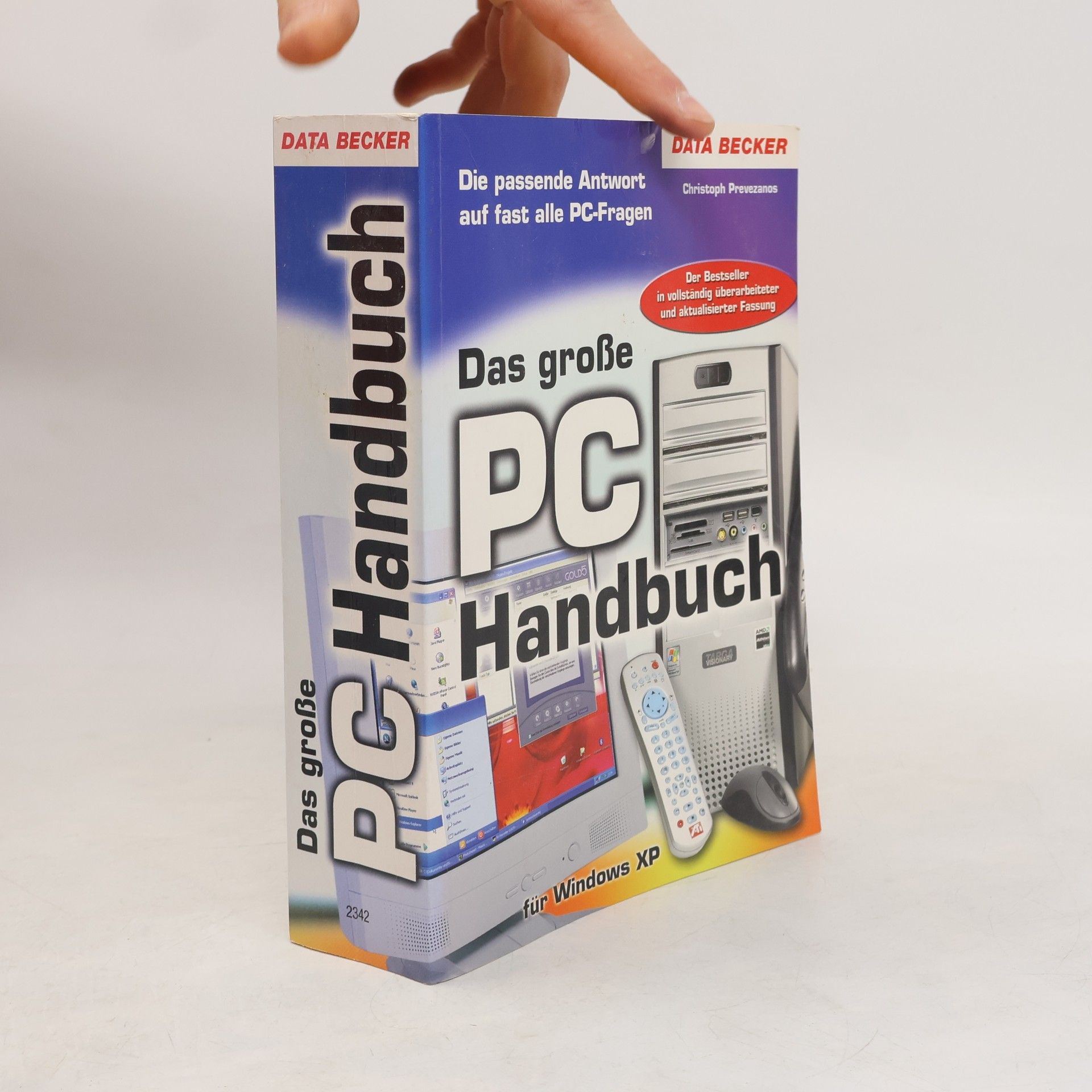 Christoph Prevezanos Das große PC-Handbuch für Windows XP: Der Bestseller in vollständig überarbeiteter und aktualisierter Fassung