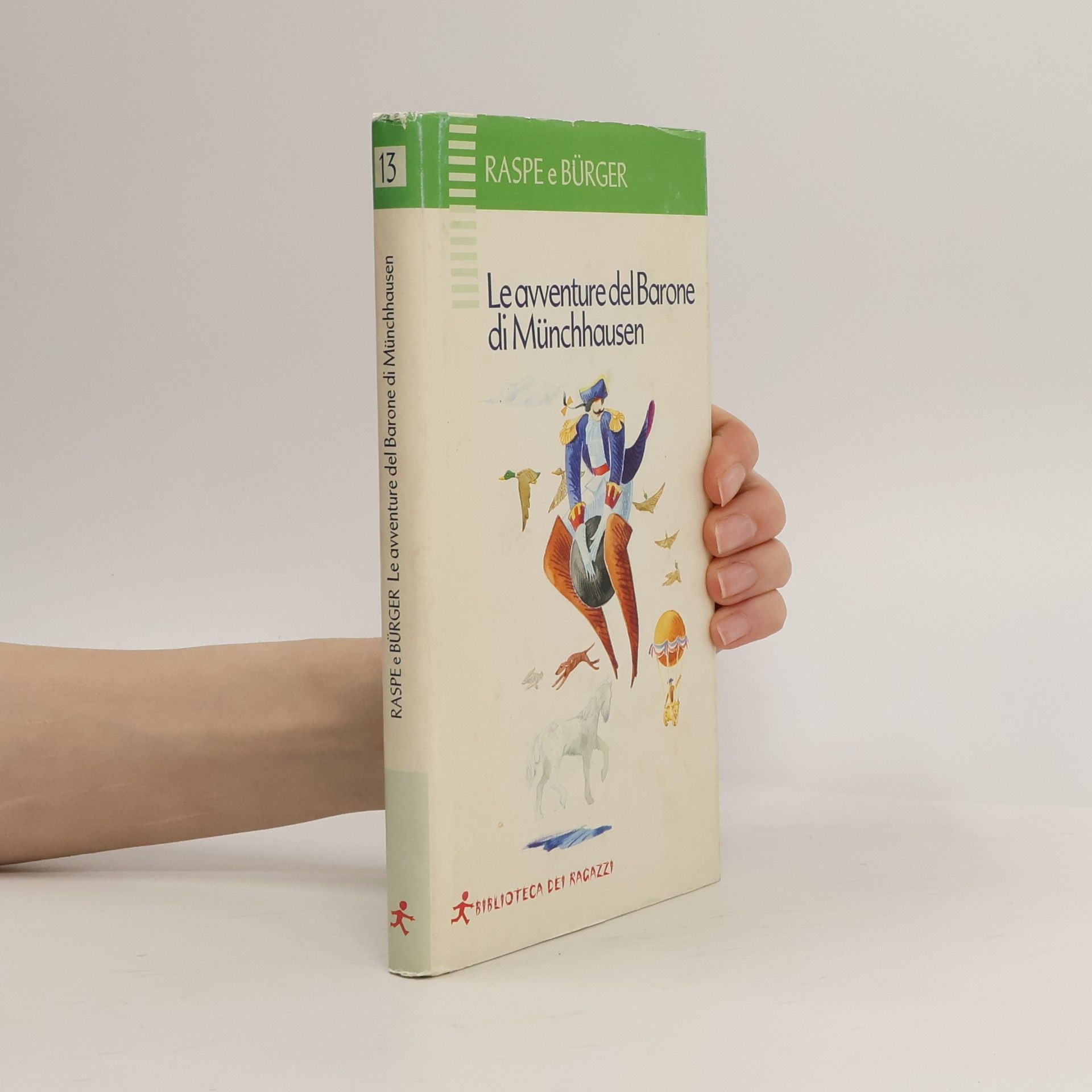 Rudolf Erich Raspe Biblioteca dei Ragazzi - 13: Le avventure del barone di Münchhausen