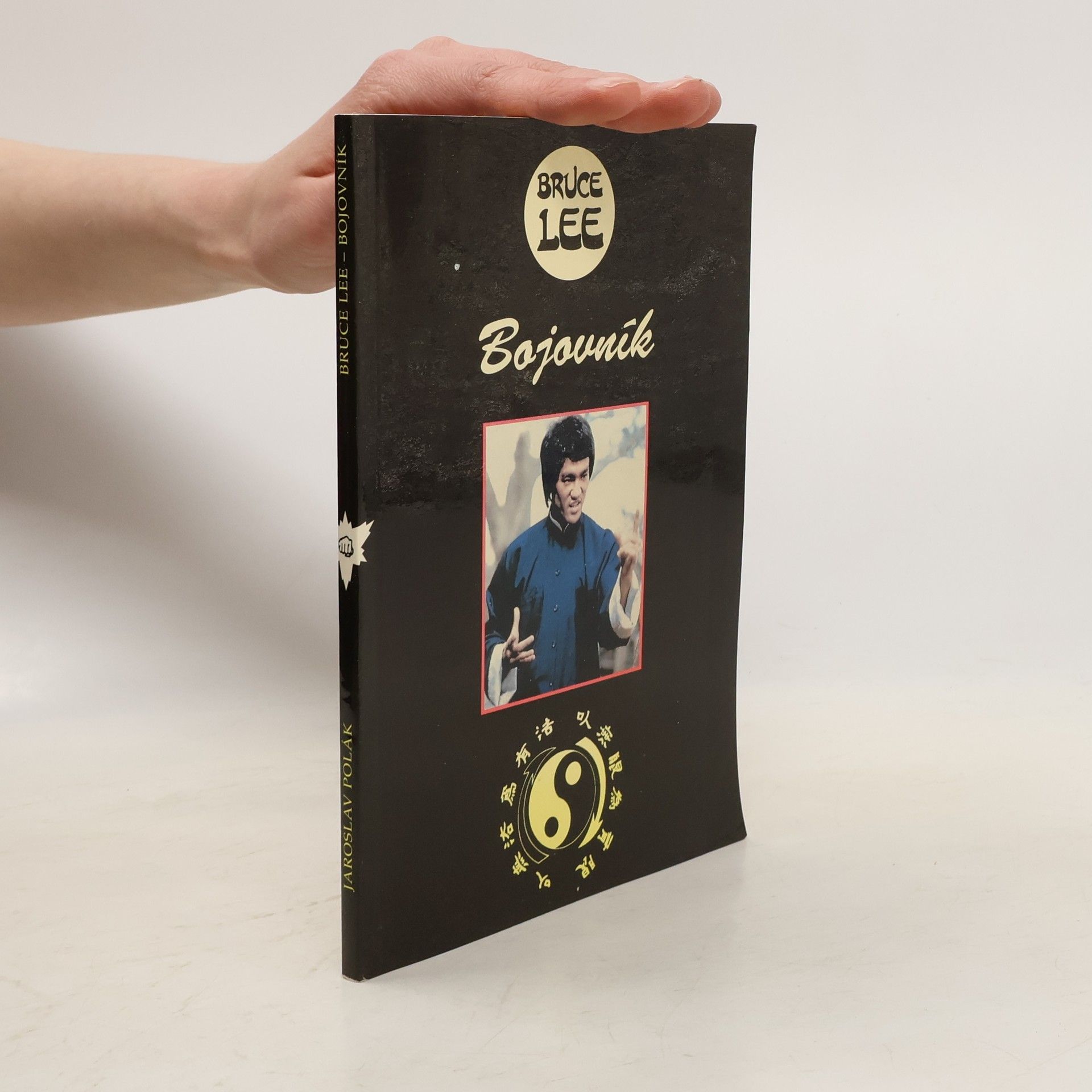 Jaroslav Polák Bruce Lee. Bojovník