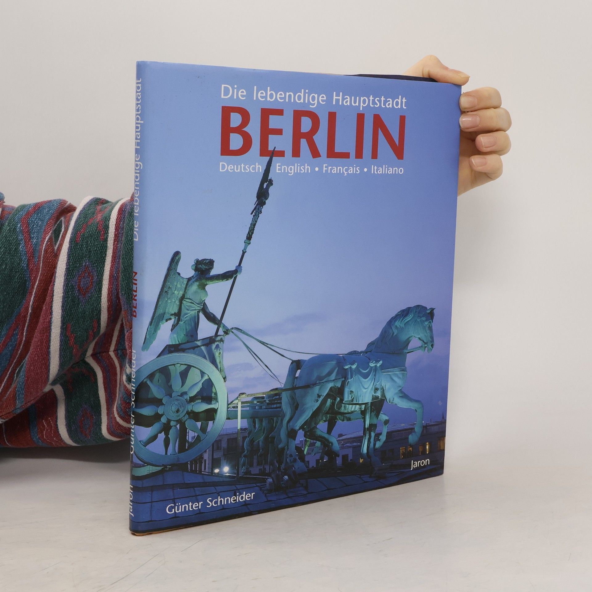 Günter Schneider Berlin, die lebendige Hauptstadt