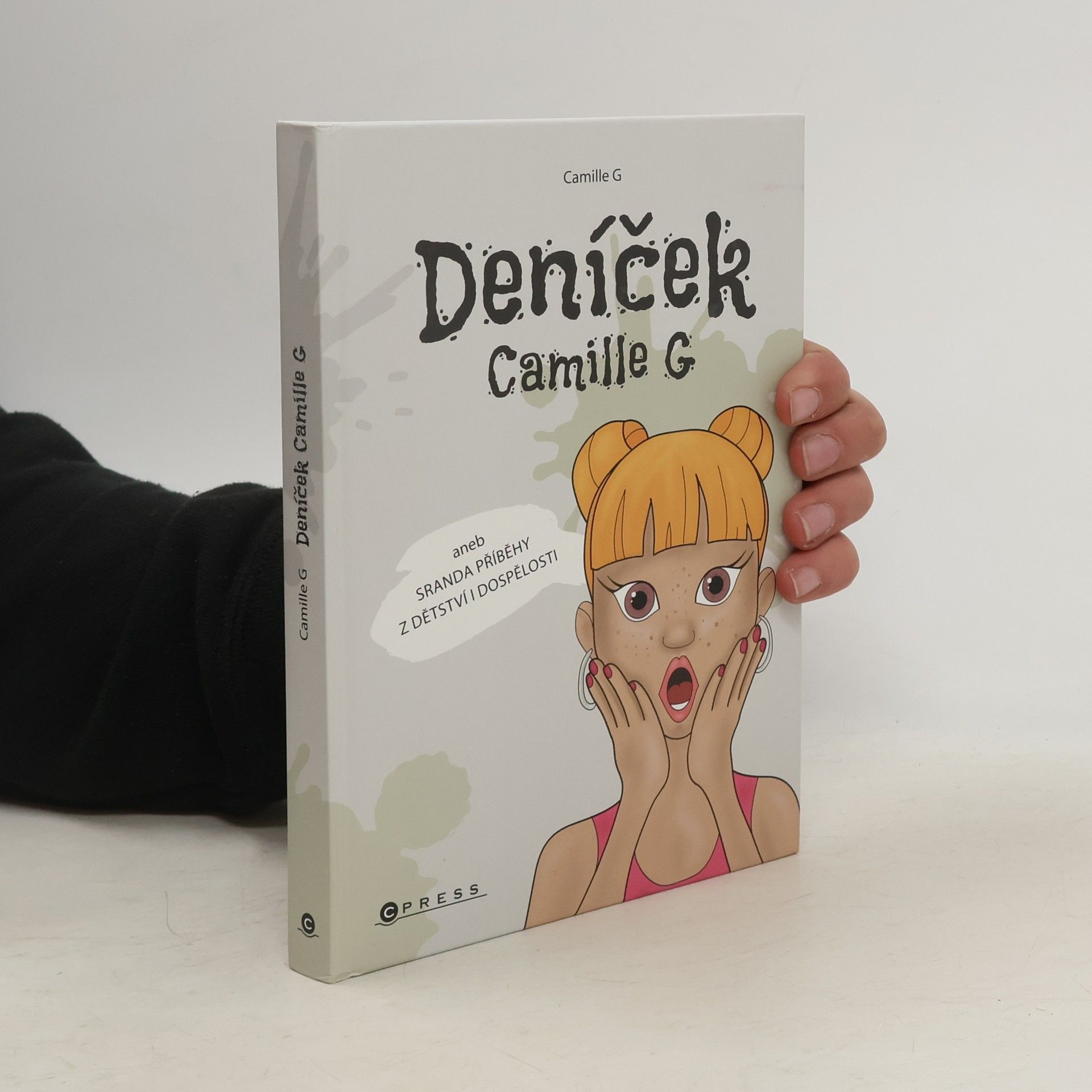 G. Camille Deníček Camille G, aneb, Sranda příběhy z dětství i dospělosti
