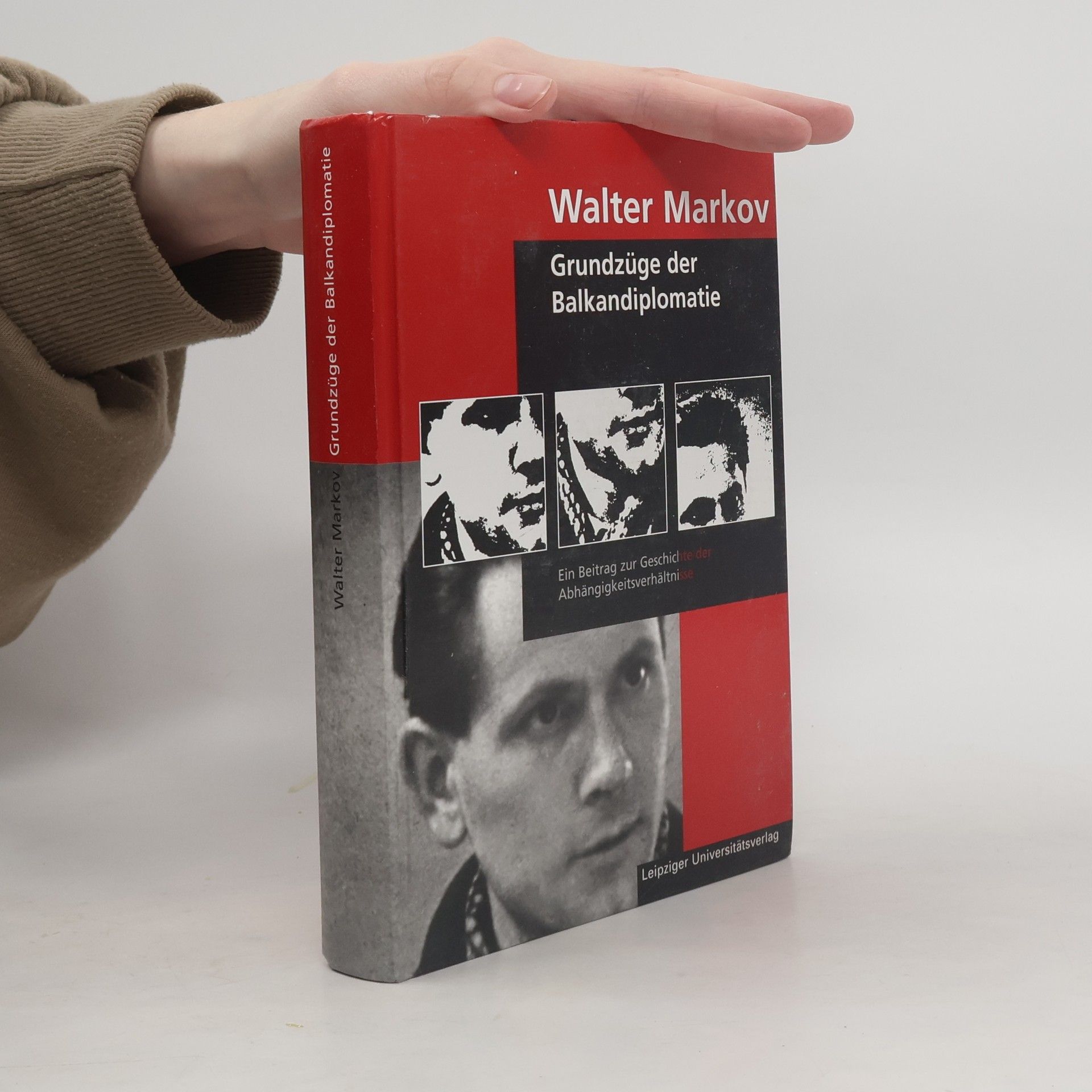 Walter M. Markov Grundzüge der Balkandiplomatie