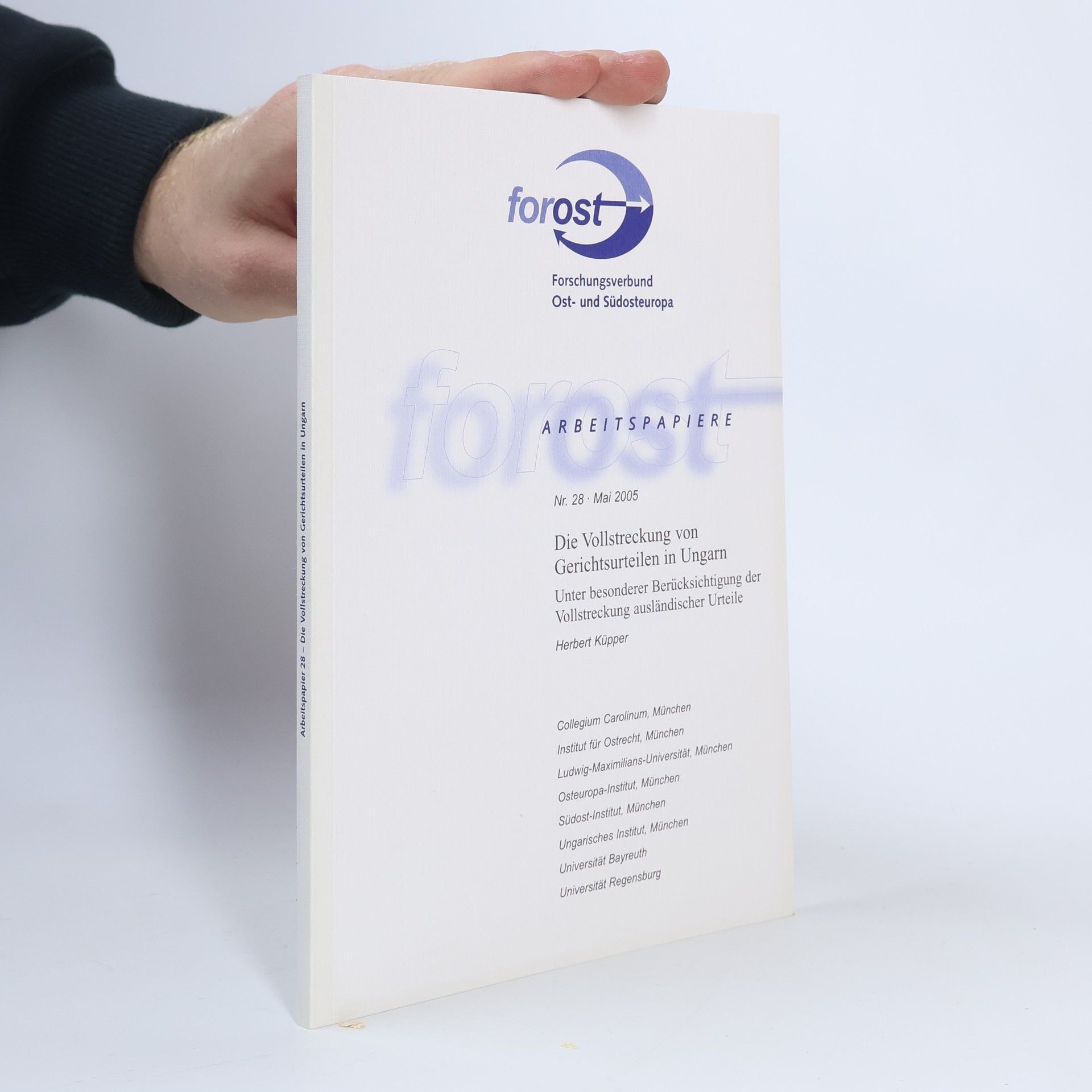 Herbert Küpper Die Vollstreckung von Gerichtsurteilen in Ungarn unter besonderer Berücksichtigung der Vollstreckung ausländischer Urteile