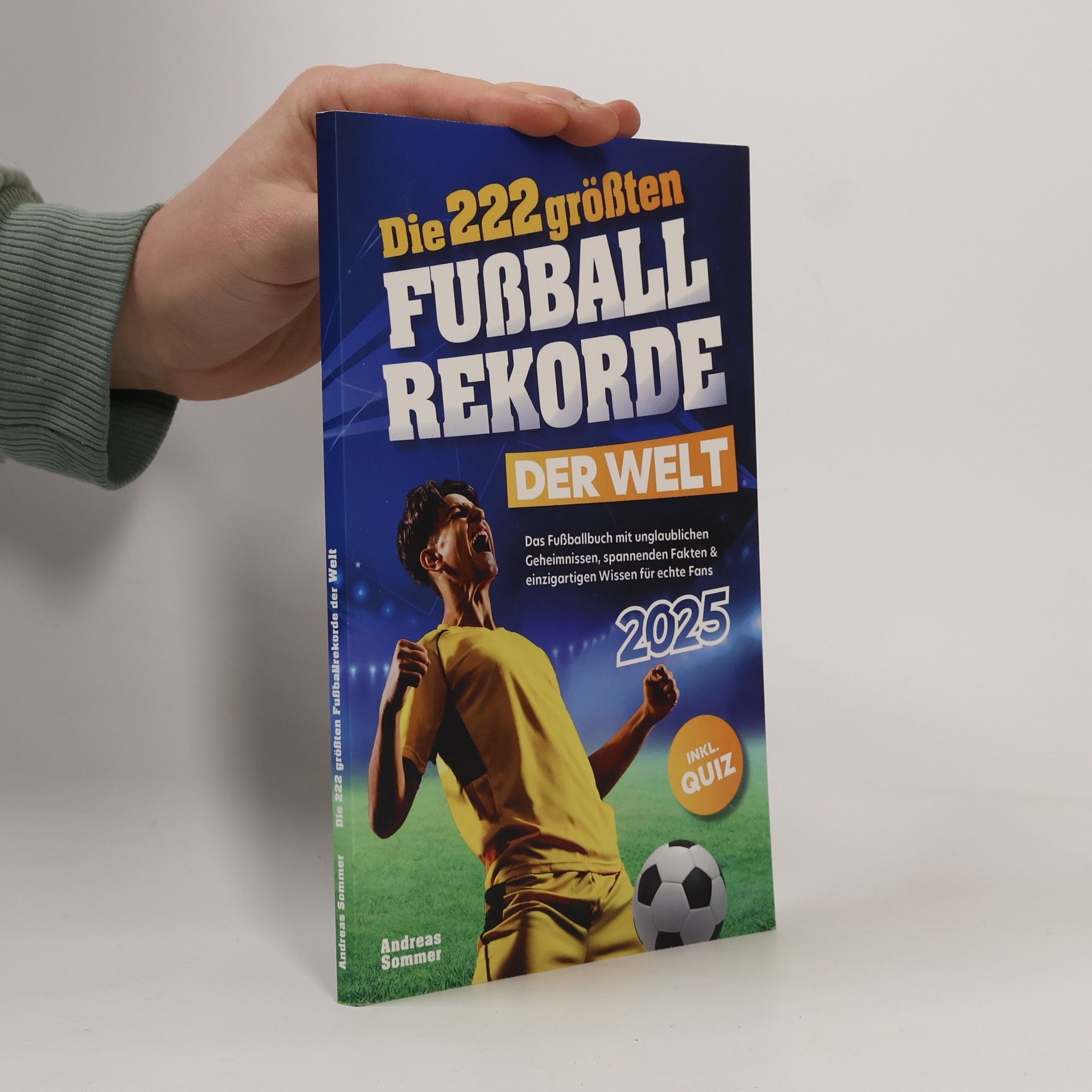 Andreas Urs Sommer Die 222 größten Fußballrekorde der Welt