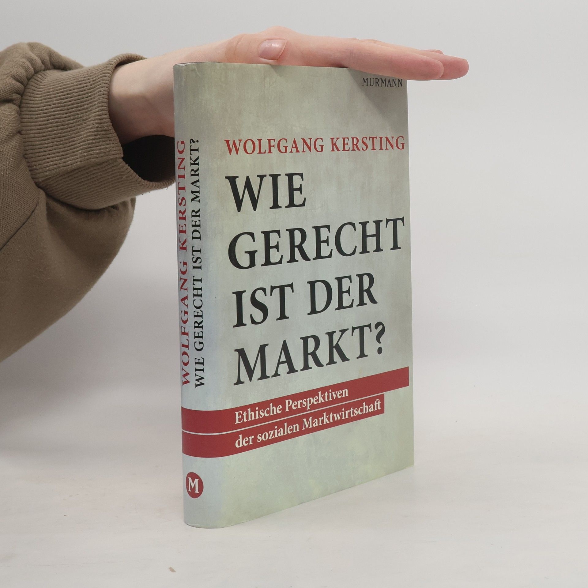 Wolfgang Kersting Wie gerecht ist der Markt?