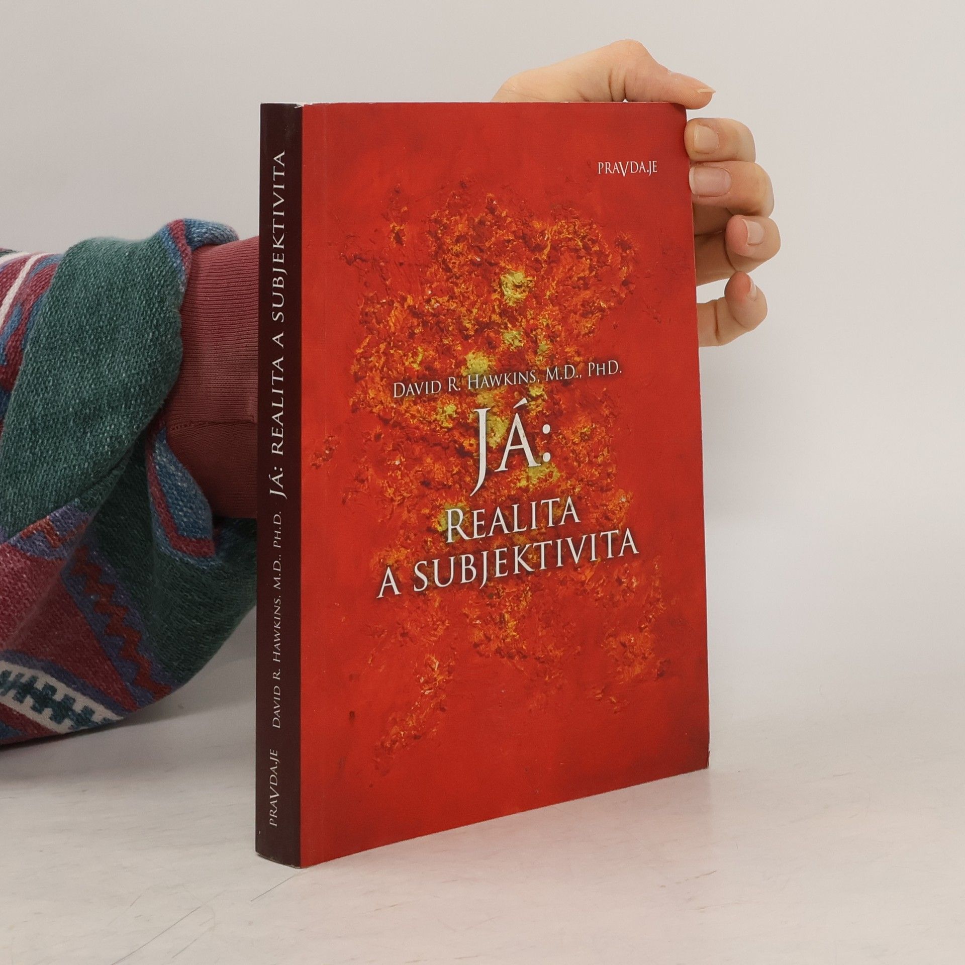 David R. Hawkins Já. Realita a subjektivita