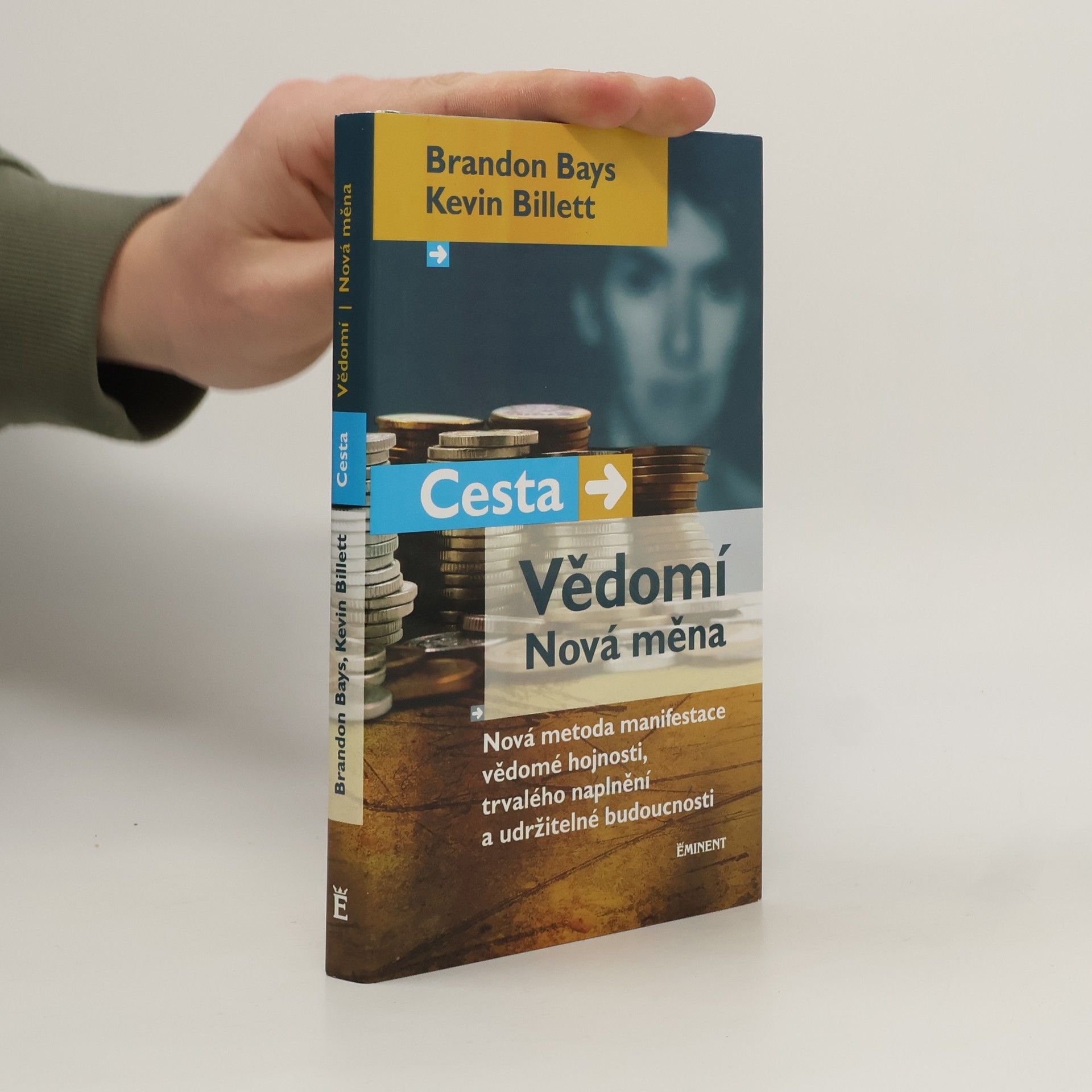 Kevin Billett Cesta, vědomí, nová měna