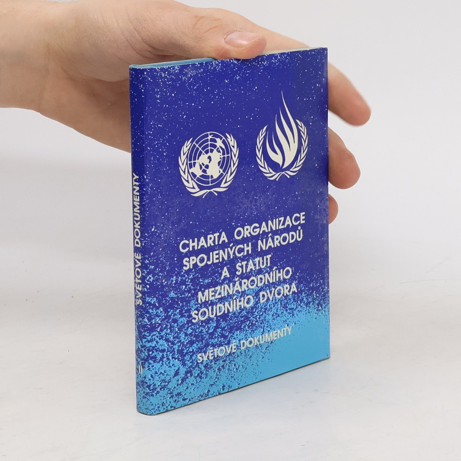 Kolektiv autorů Světové dokumenty II. Charta Organizace spojených národů a statut Mezinárodního soudního dvora