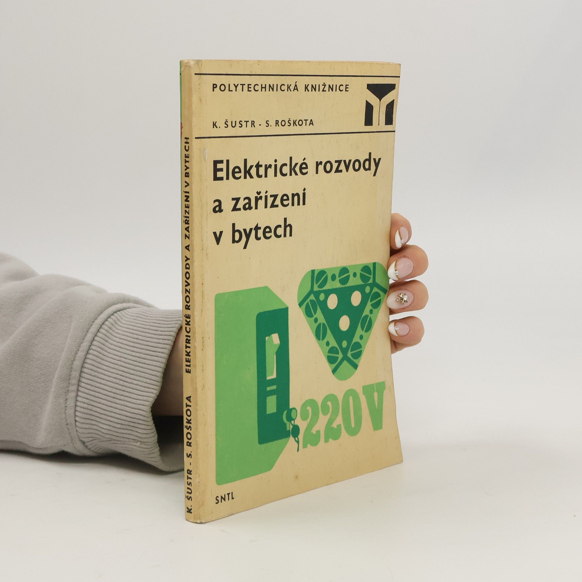 Karel Šustr Elektrické rozvody a zařízení v bytech