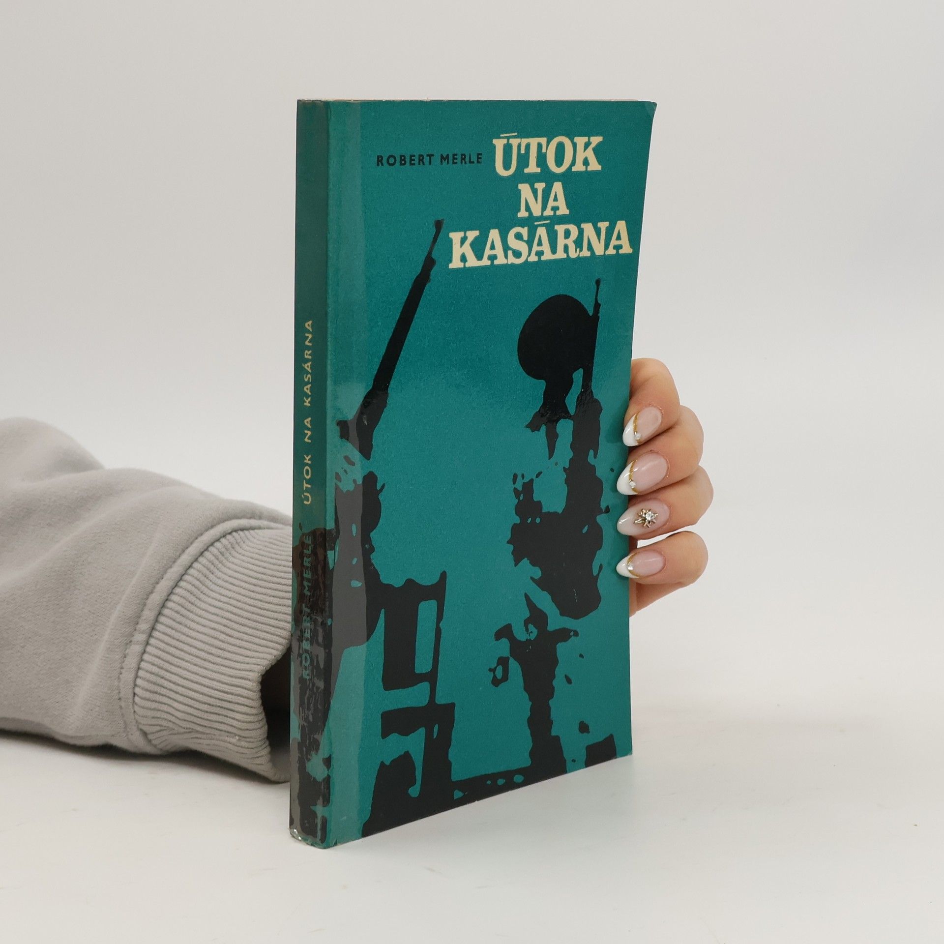 Robert Merle Útok na kasárna