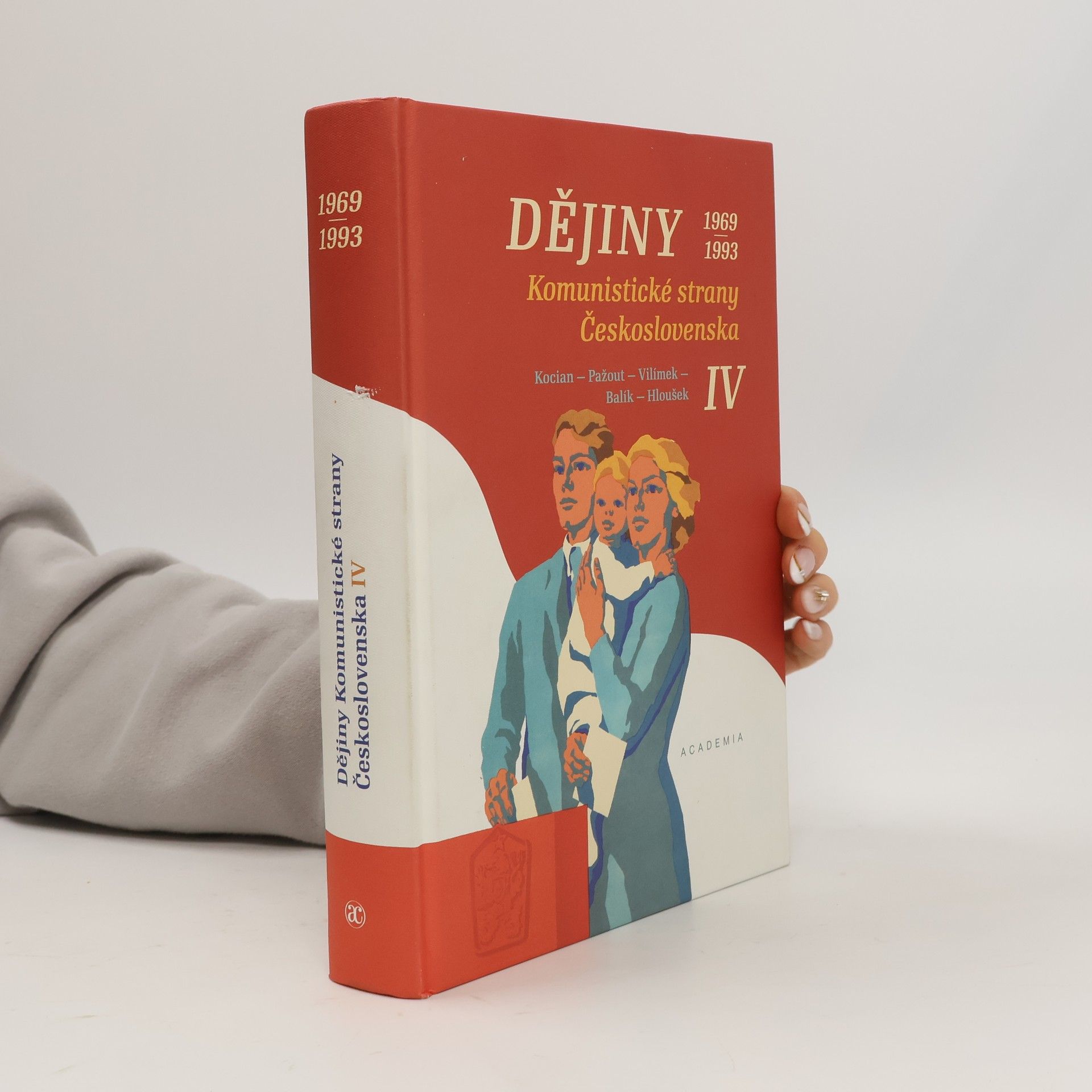 Tomáš Vilímek Dějiny Komunistické strany Československa IV. 1969–1993