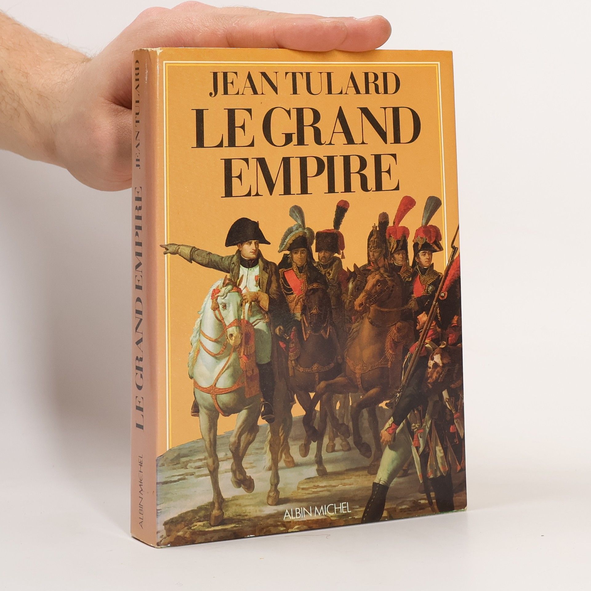 Jean Tulard L'Evolution de l'humanité: Le Grand Empire, 1804-1815