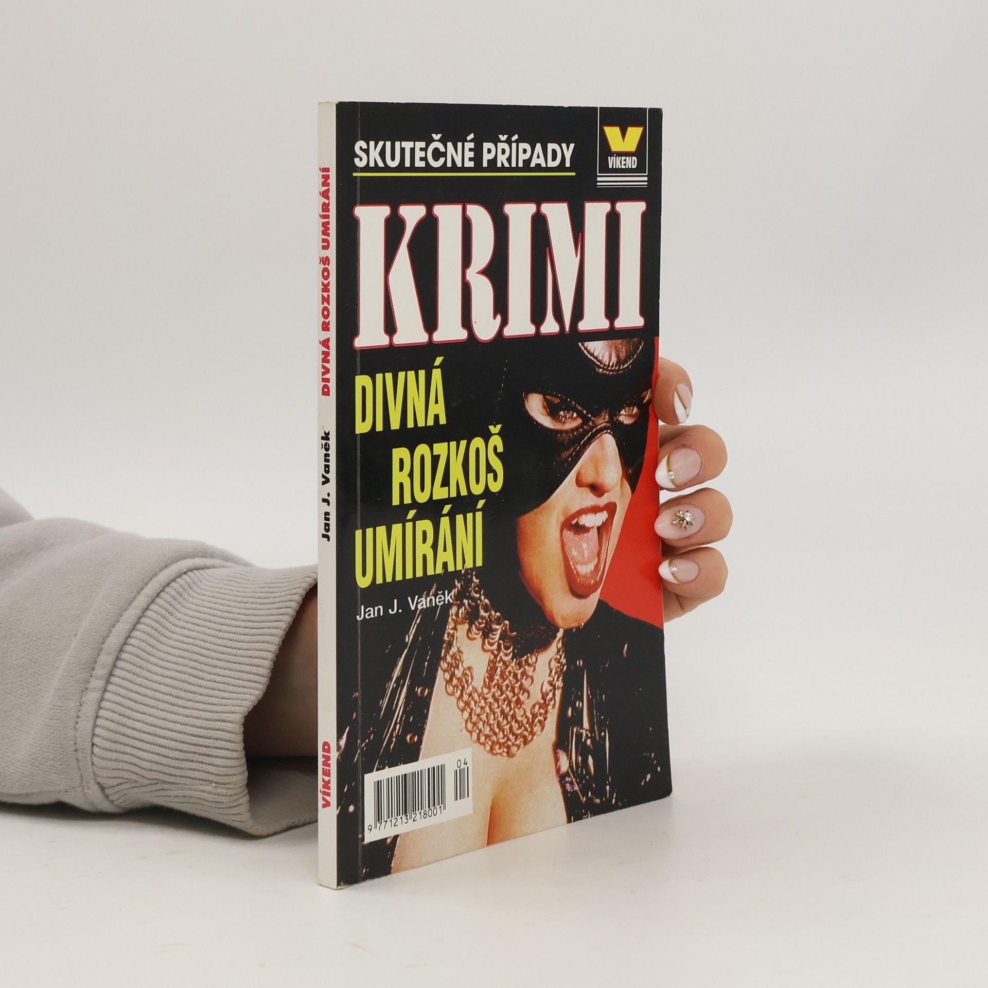 Jan J. Vaněk Skutečné případy krimi: Divná rozkoš umírání