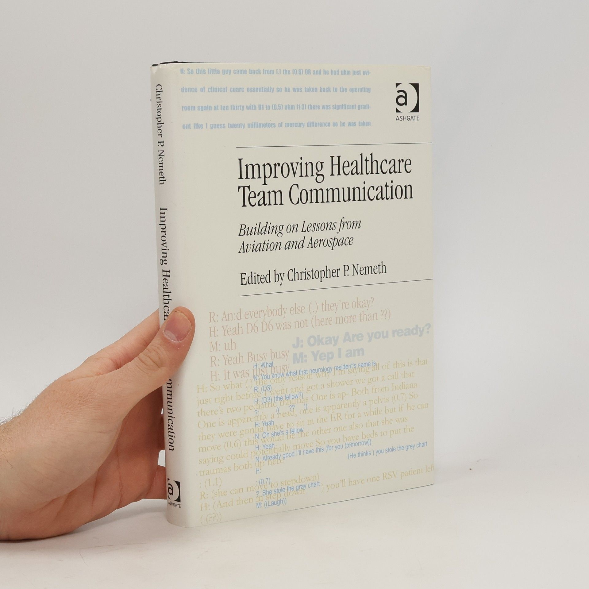 Christopher P. Nemeth Improving Healthcare Team Communication