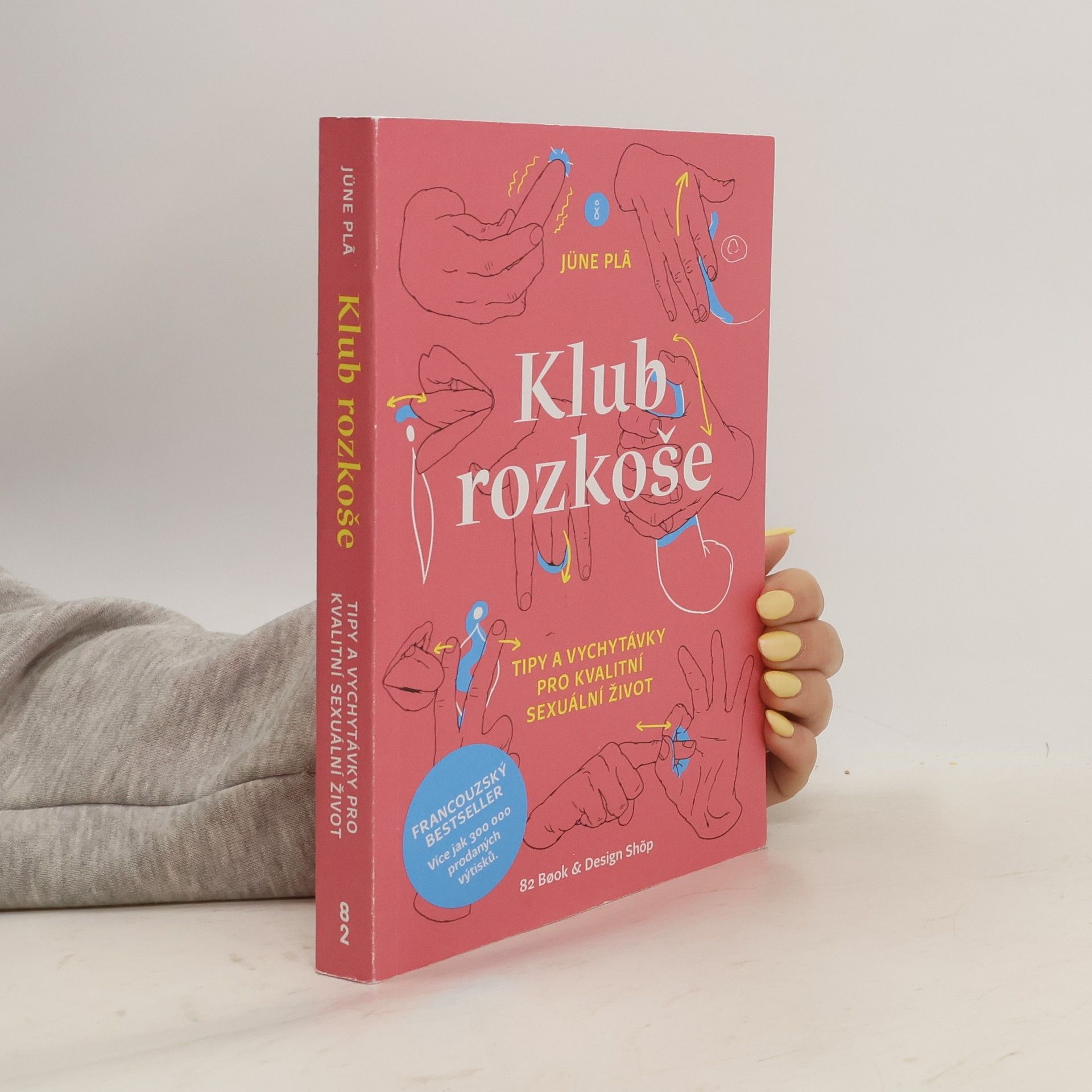 Klub rozkoše : tipy a vychytávky pro kvalitní sexuální život